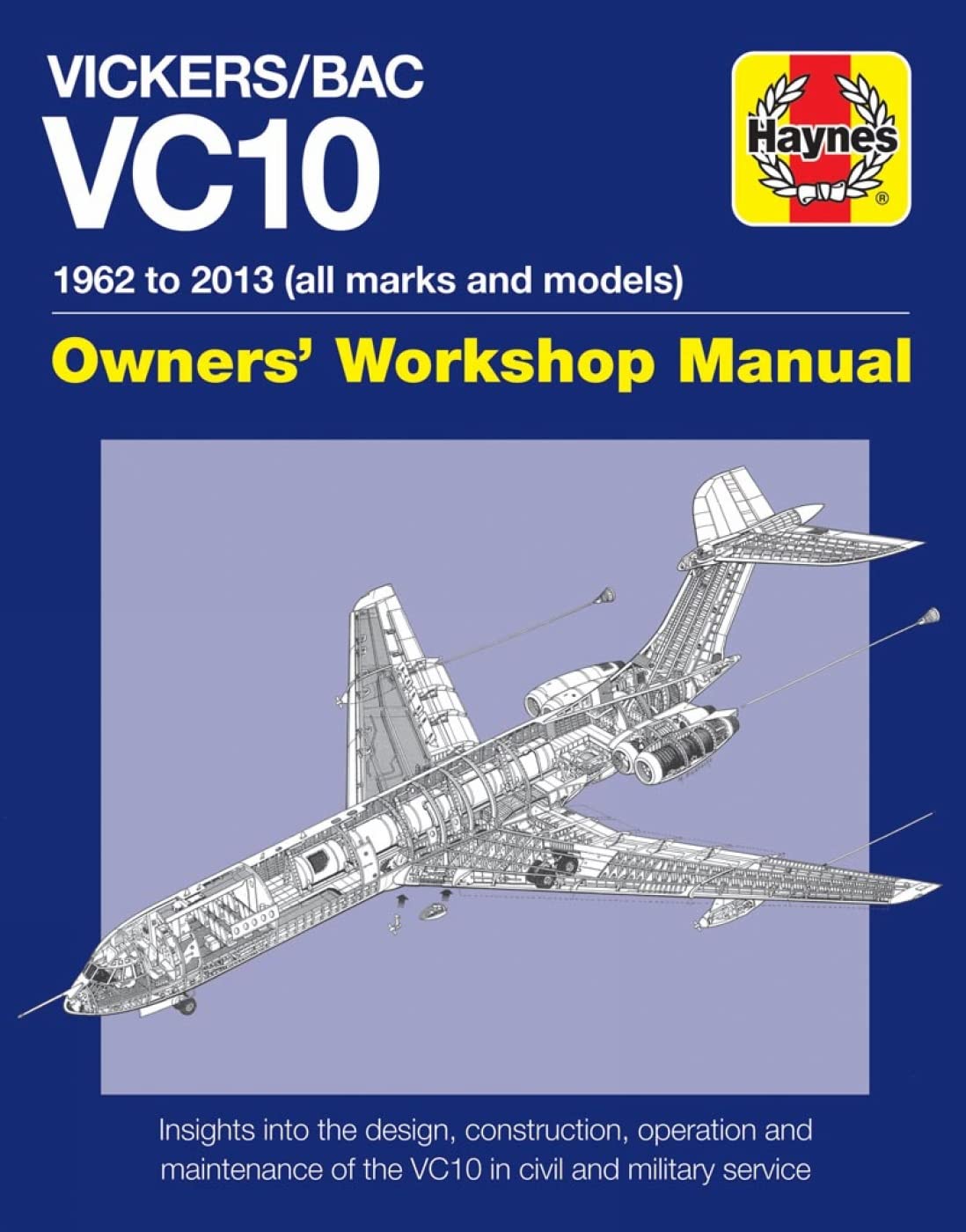 Vickers/Bac VC10 Owners' Workshop Manual: 1962 to 2013 (all marks and models) book