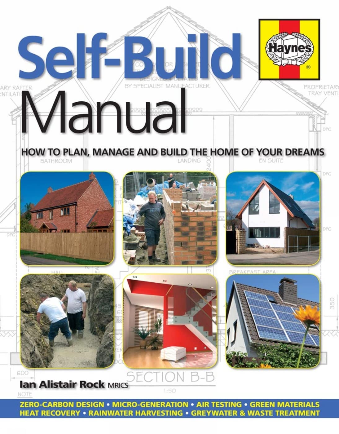 Self-Build Manual: How to Plan, Manage and Build the Home of Your Dreams book