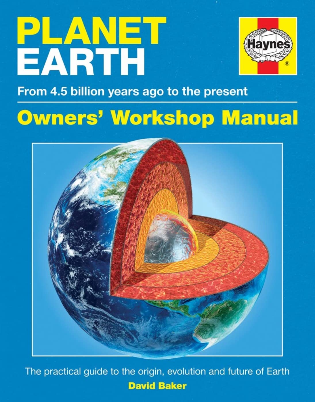 Planet Earth Manual: The practical guide to Earth (4.5 billion years old) (Owners' Workshop Manual) Geology & Geography