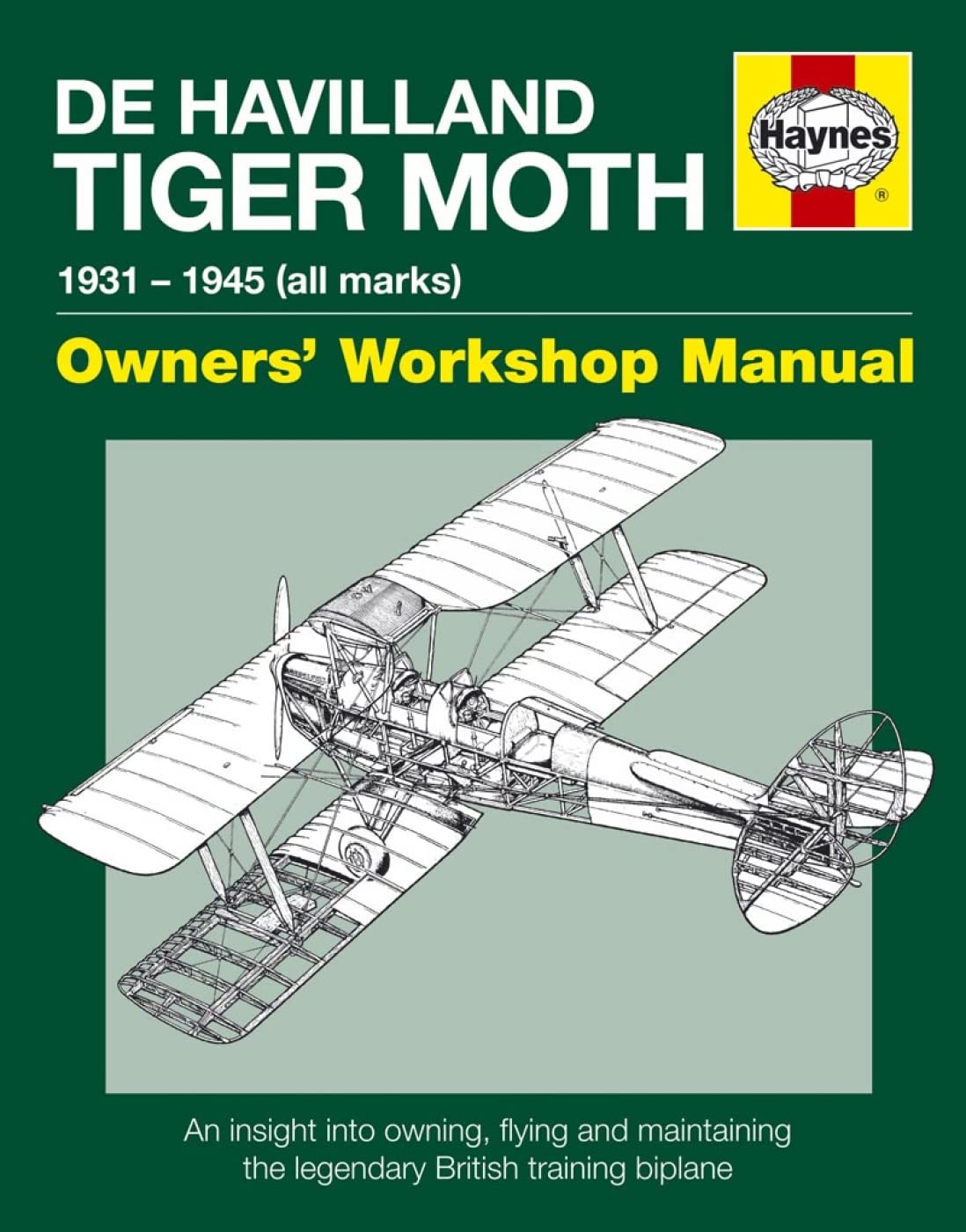 de Havilland Tiger Moth Owners’ Workshop Manual: 1931 - 1945 (all marks) Social Sciences