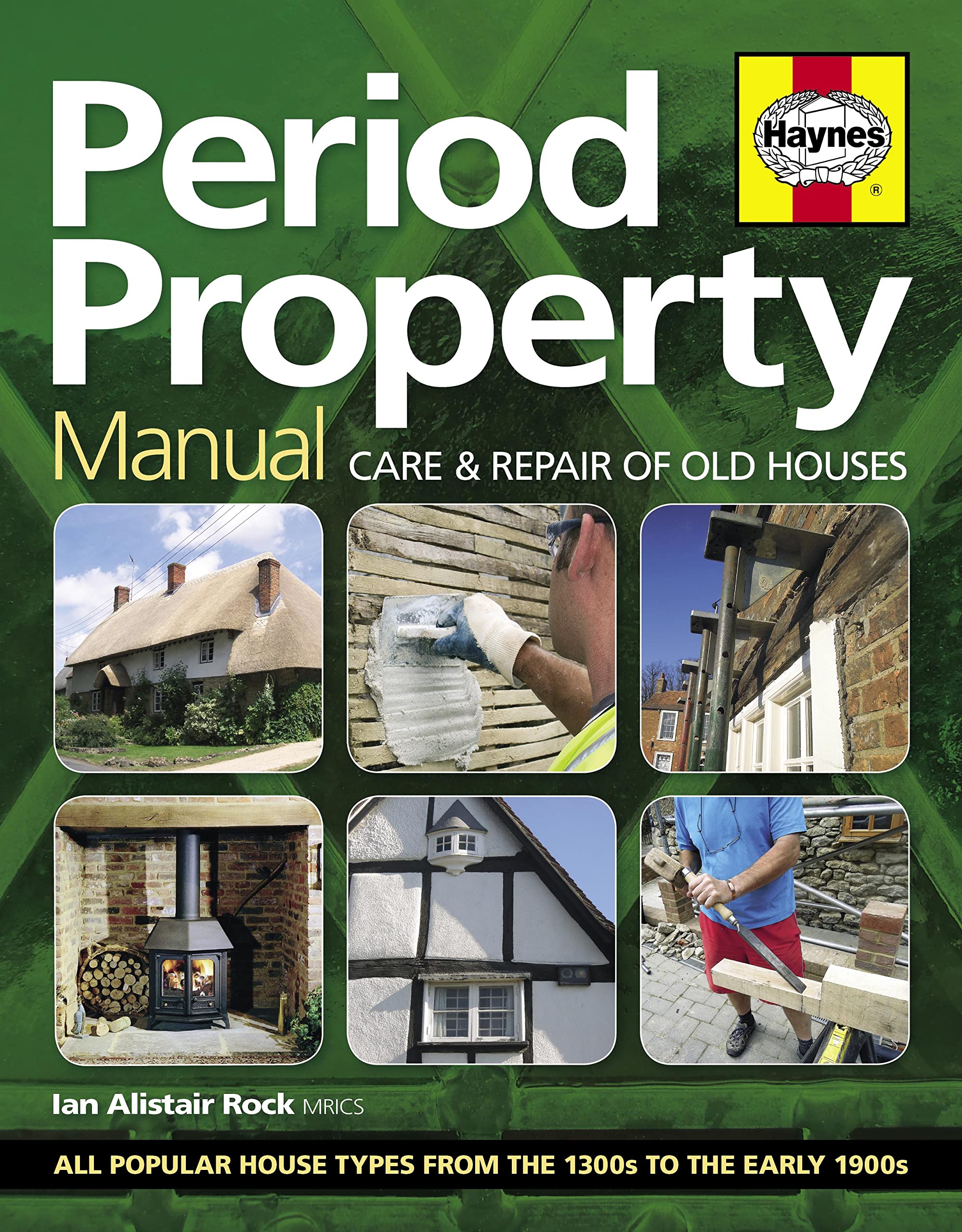 Period Property Manual: Care & repair of old houses book