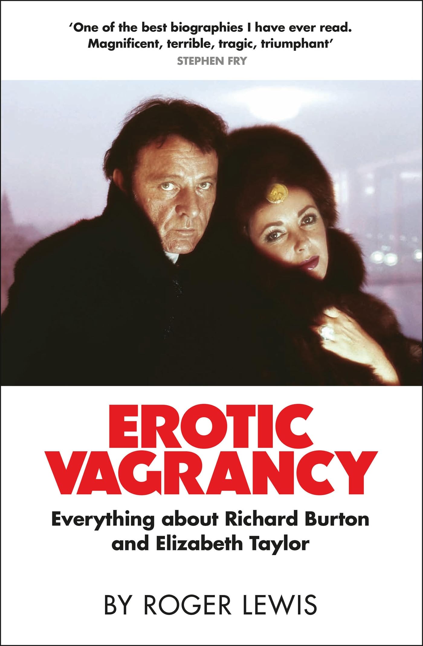 Erotic Vagrancy: Everything about Richard Burton and Elizabeth Taylor Art & Literature