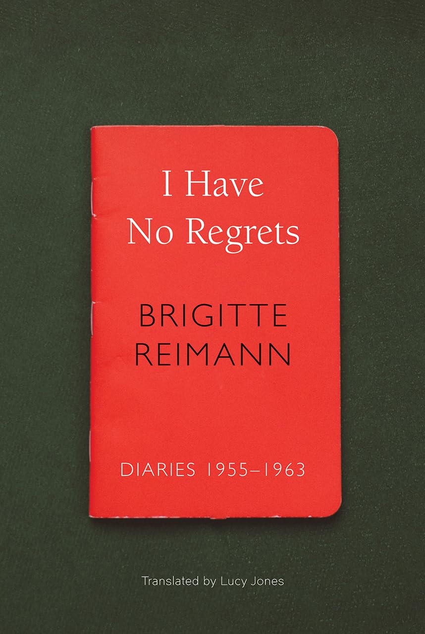 I Have No Regrets: Diaries, 1955-1963 (The German List) Media & Communication
