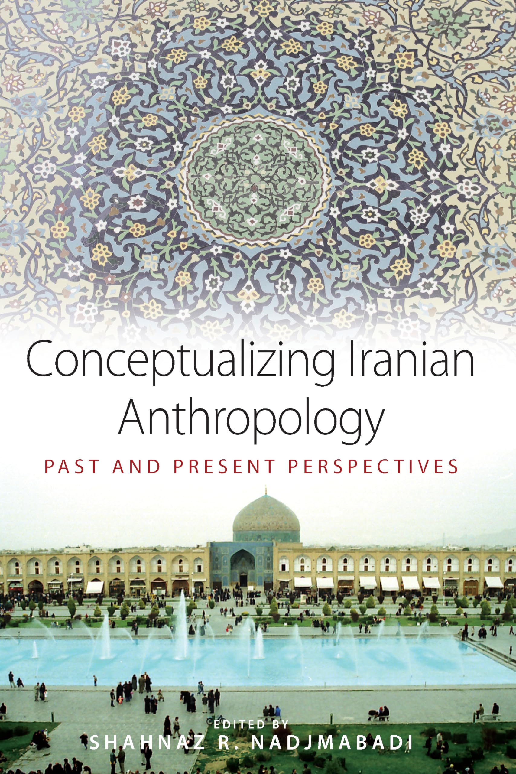 Conceptualizing Iranian Anthropology: Past and Present Perspectives Law