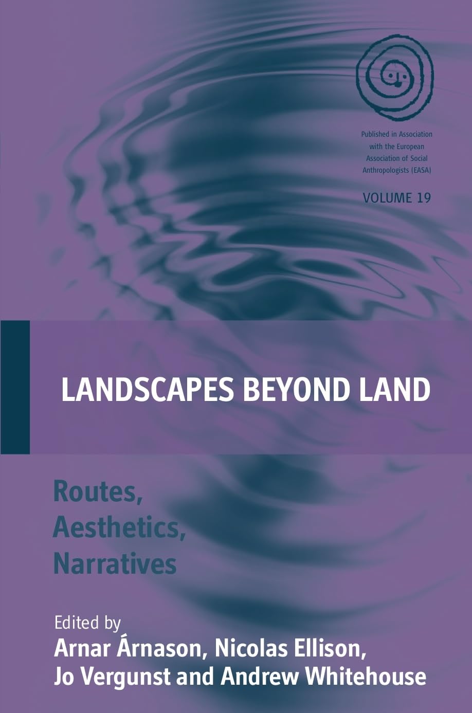 Landscapes Beyond Land: Routes, Aesthetics, Narratives (EASA, Band 19) Law