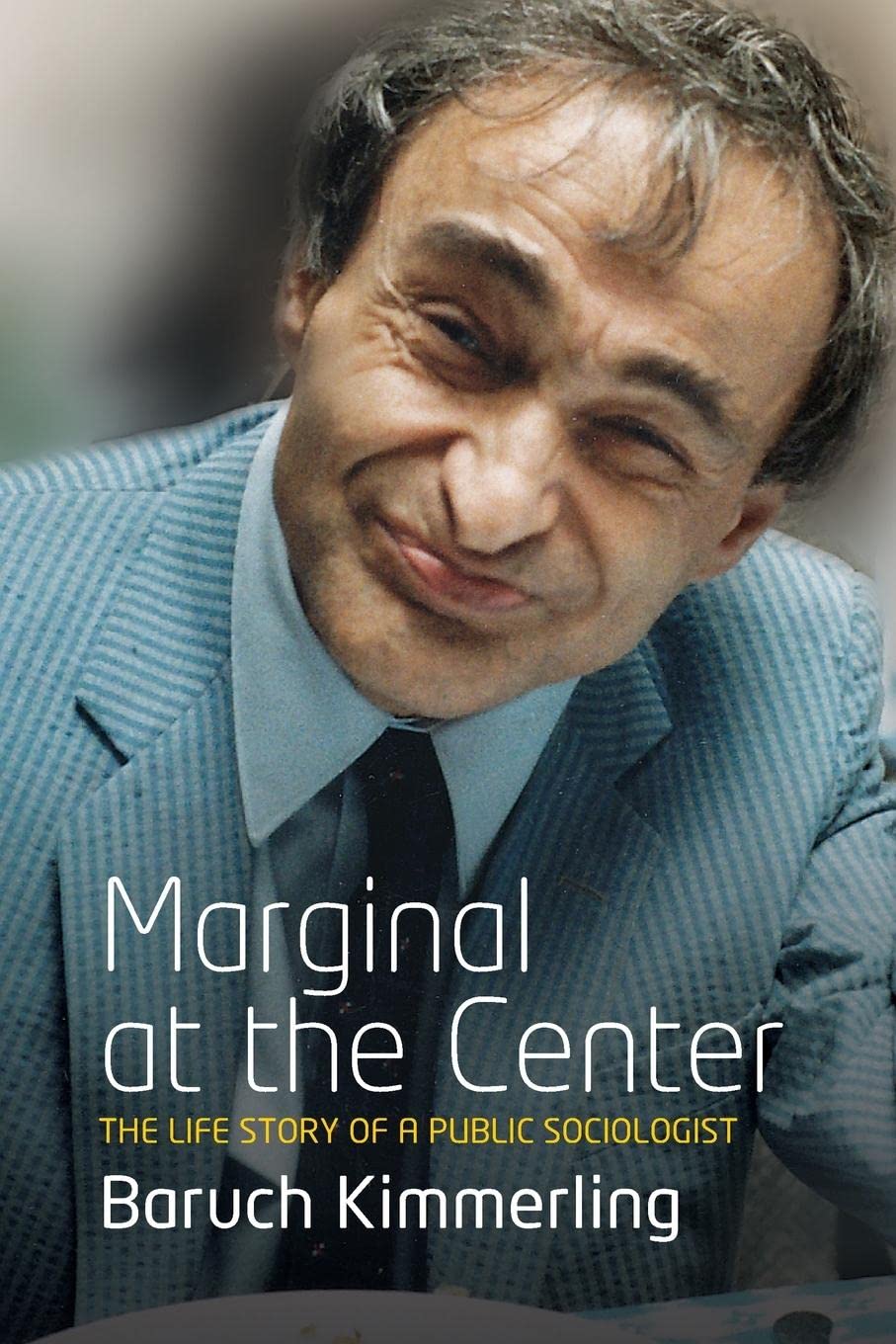 Marginal At the Center: The Life Story of a Public Sociologist Religion & Esotericism