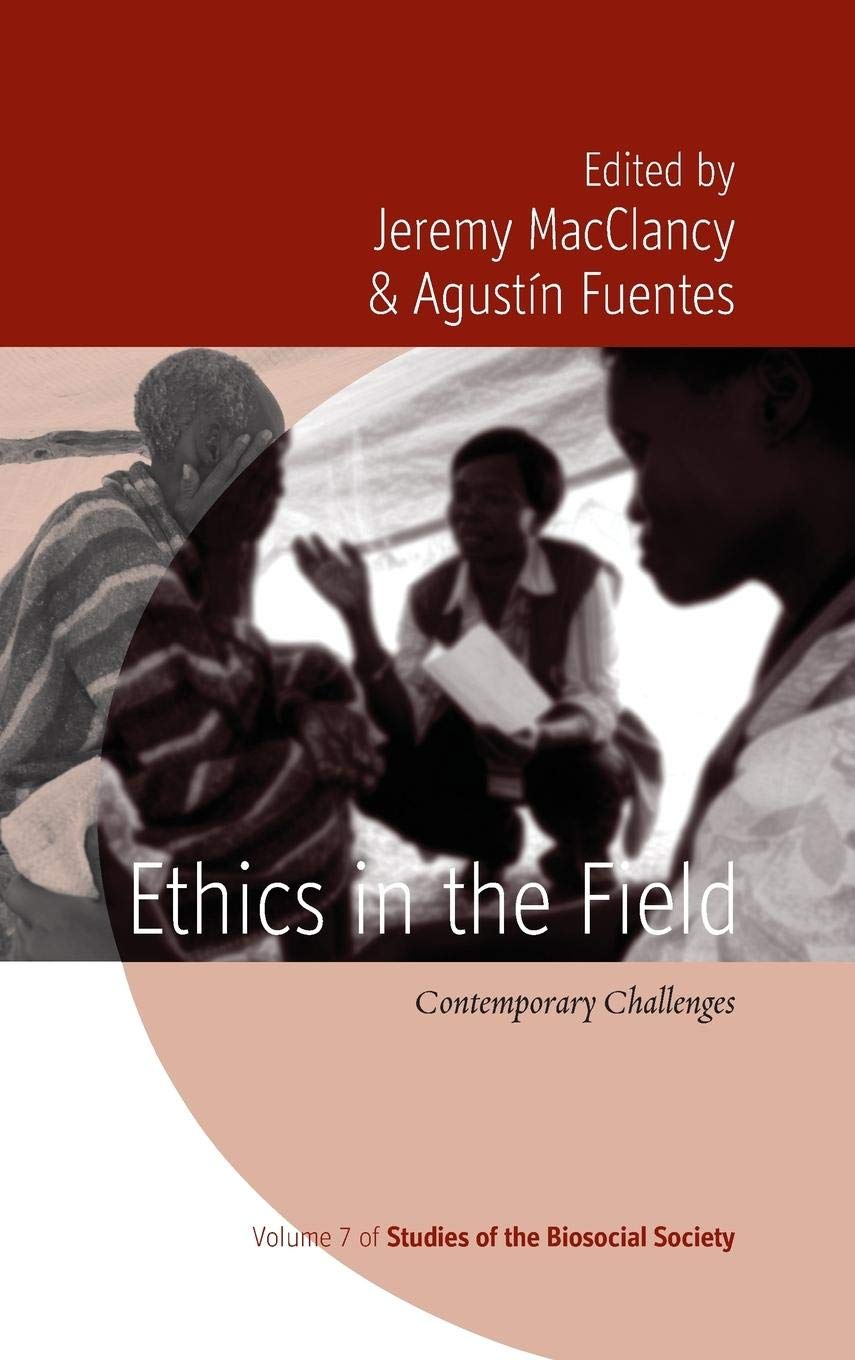 Ethics in the Field: Contemporary Challenges (Studies of the Biosocial Society, Band 7) Law