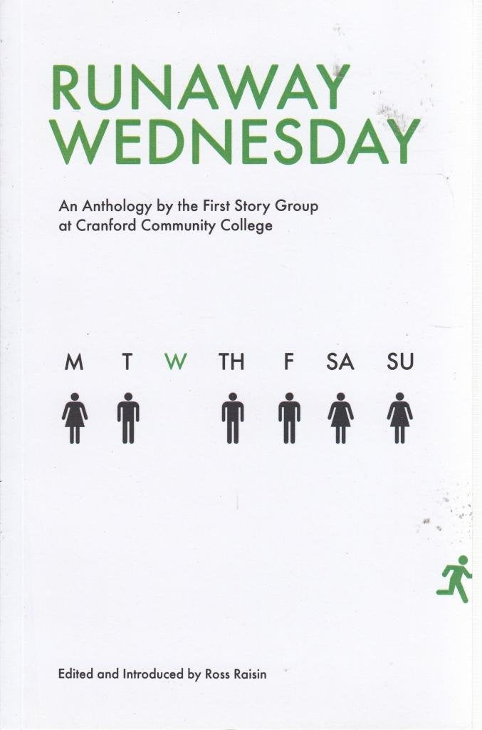 Runaway Wednesday: An Anthology by the First Story Group at Cranford Community College Novels & Short Stories