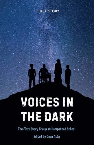 Voices in the Dark: An Anthology by the First Story Group at Hampstead School Contemporary literature