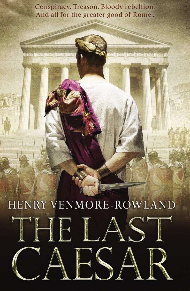 The Last Caesar: Roman Historical Fiction Historical Fiction