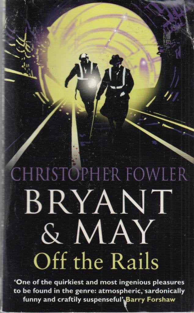 Bryant & May off the Rails: A Peculiar Crimes Unit Mystery Books
