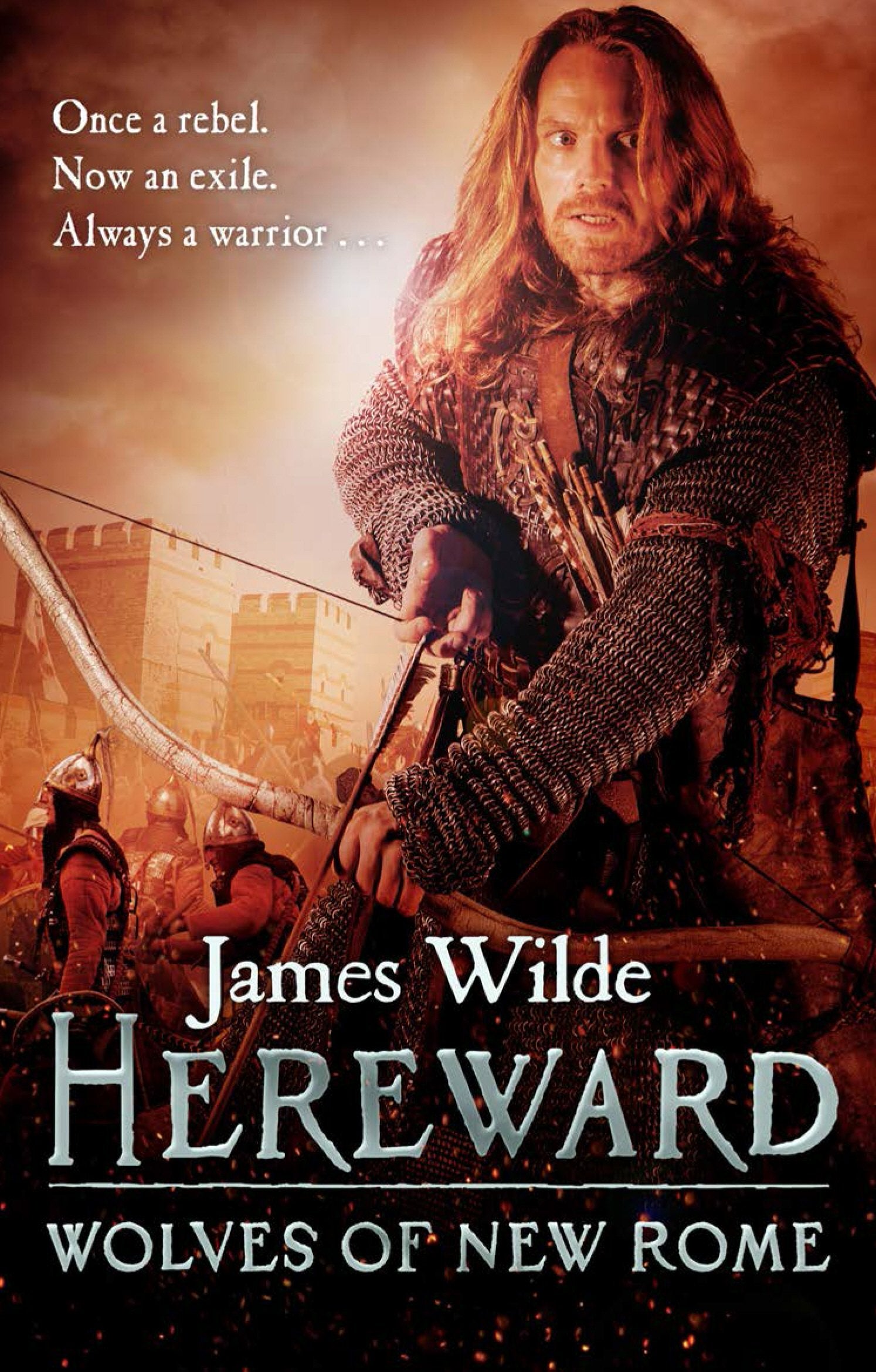 Hereward: Wolves of New Rome: (The Hereward Chronicles: book 4): A gritty, action-packed historical adventure set in Norman England that will keep you gripped book