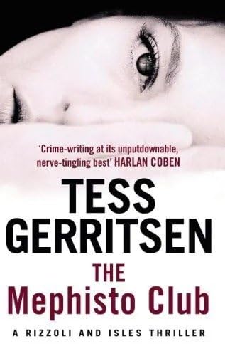 The Mephisto Club: Rizzoli & Isles series 6 by Gerritsen, Tess (2007) Paperback Books