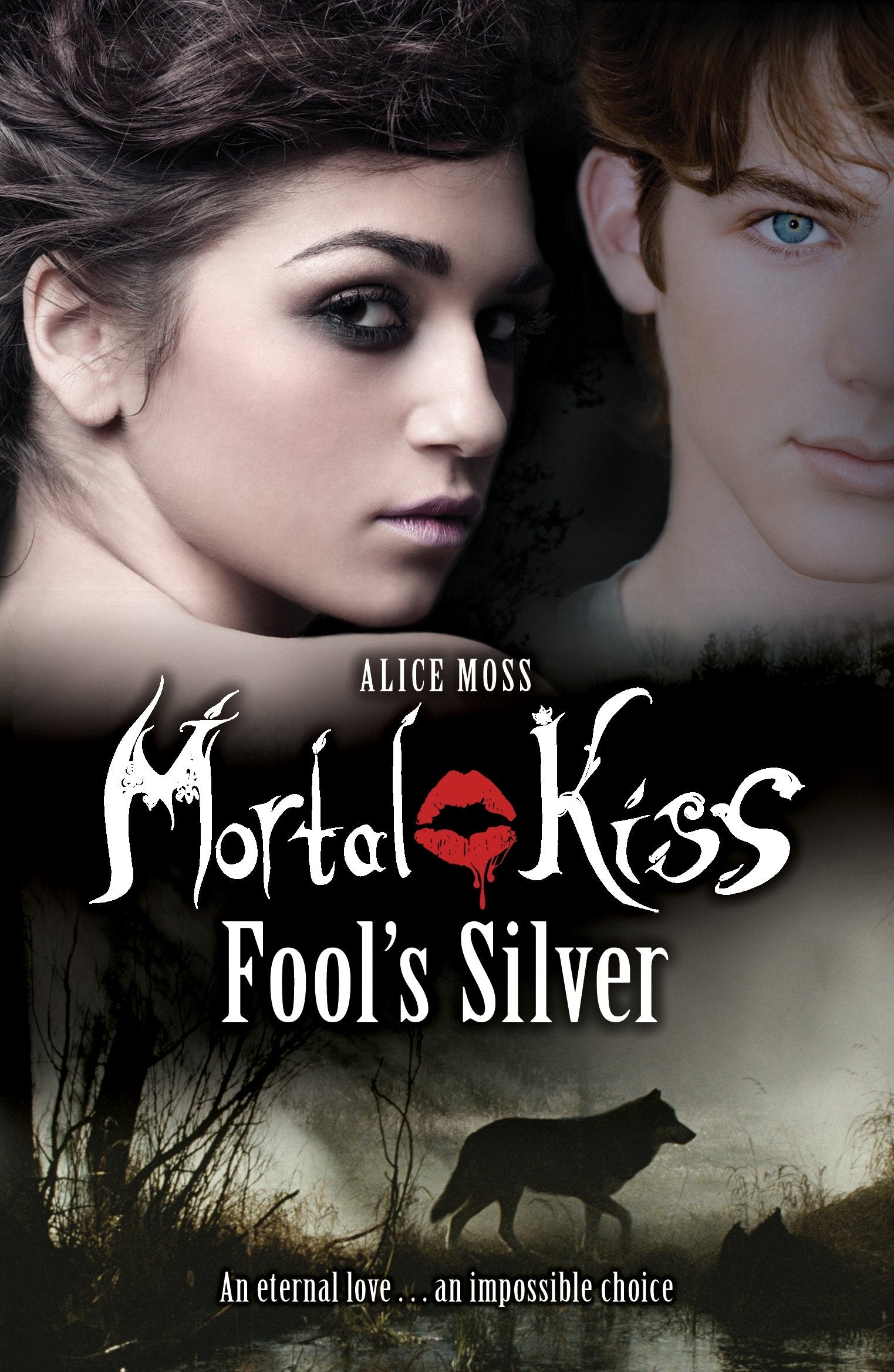 Mortal Kiss: Fool's Silver: An eternal love ... an impossible choice (Mortal Kiss, 2) Romance