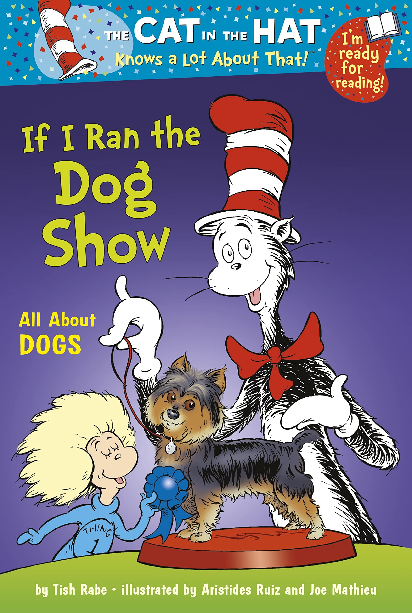 Cat In The Hat: If I Ran The Dog Show: Colour First Reader book