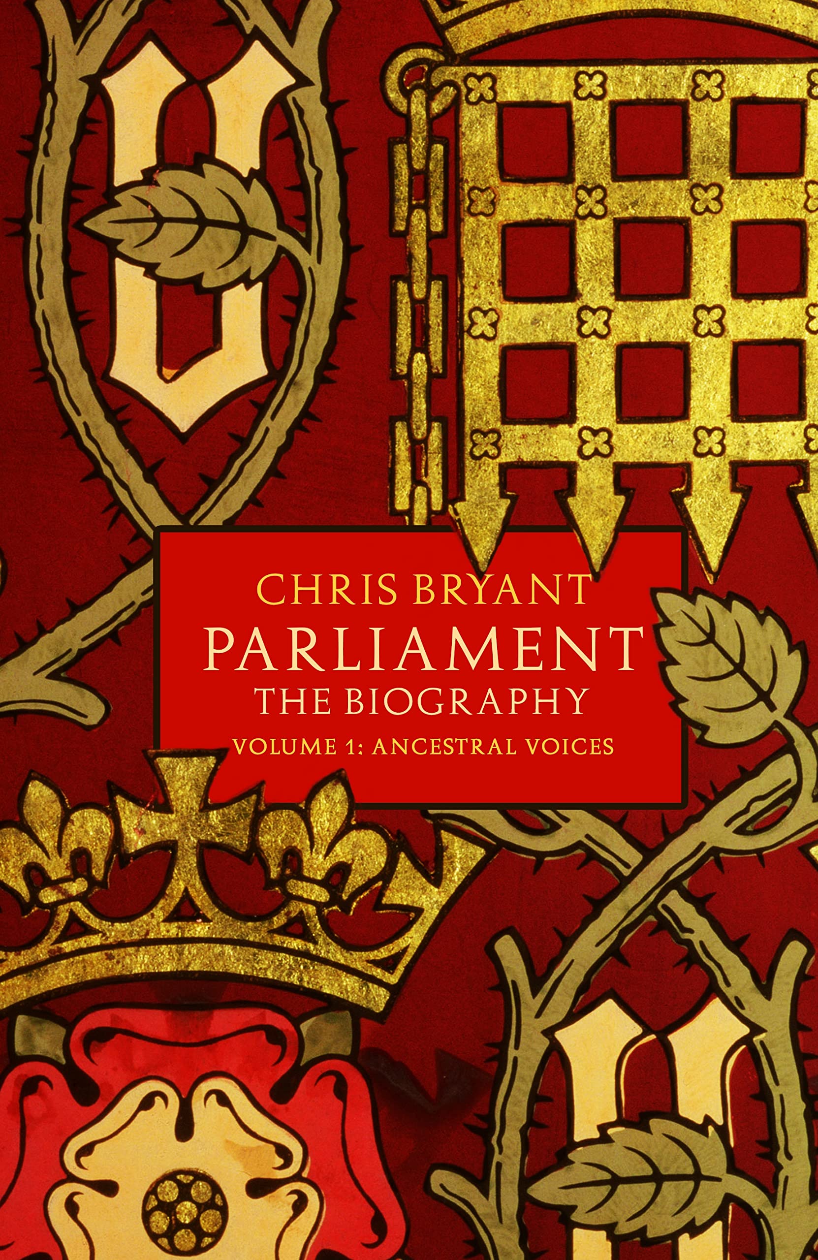 Parliament: The Biography (Volume I - Ancestral Voices) Politics & History