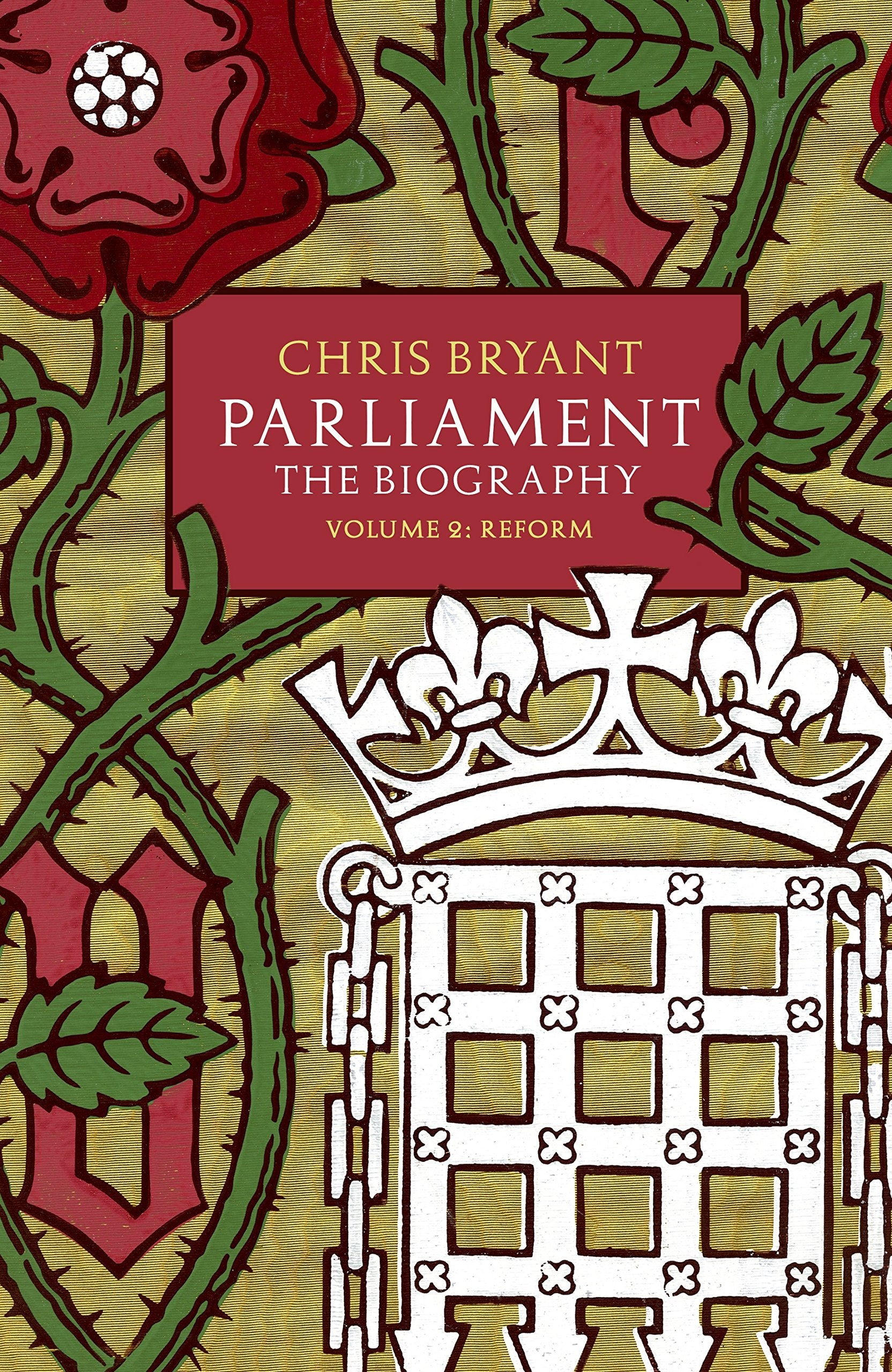 Parliament: The Biography (Volume II - Reform) Politics & History