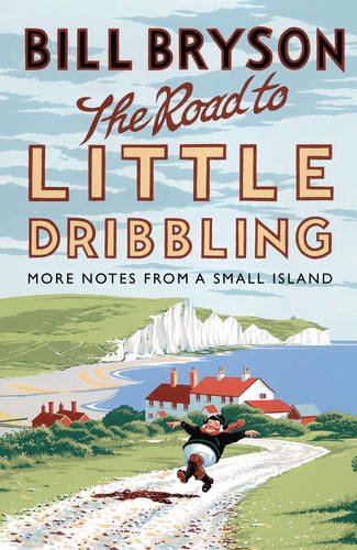 The Road to Little Dribbling: More Notes From a Small Island Travel
