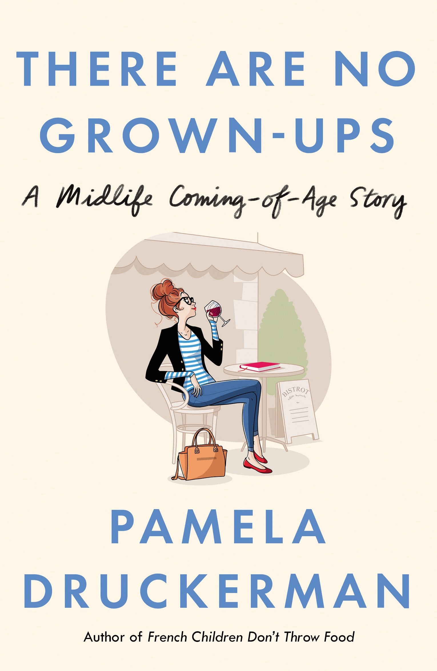 There Are No Grown-Ups: A midlife coming-of-age story Inspiring women
