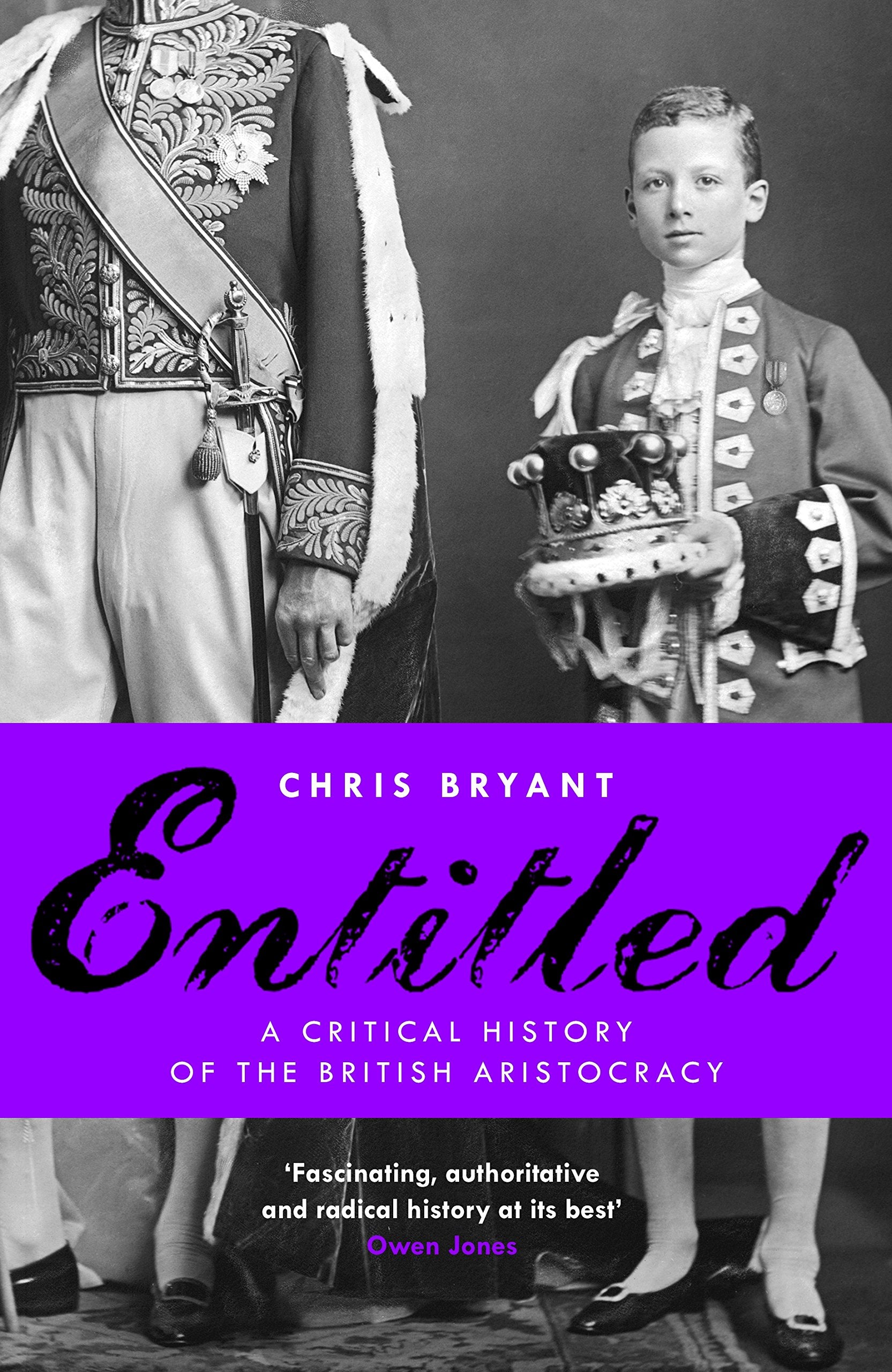 Entitled: A Critical History of the British Aristocracy Social Sciences