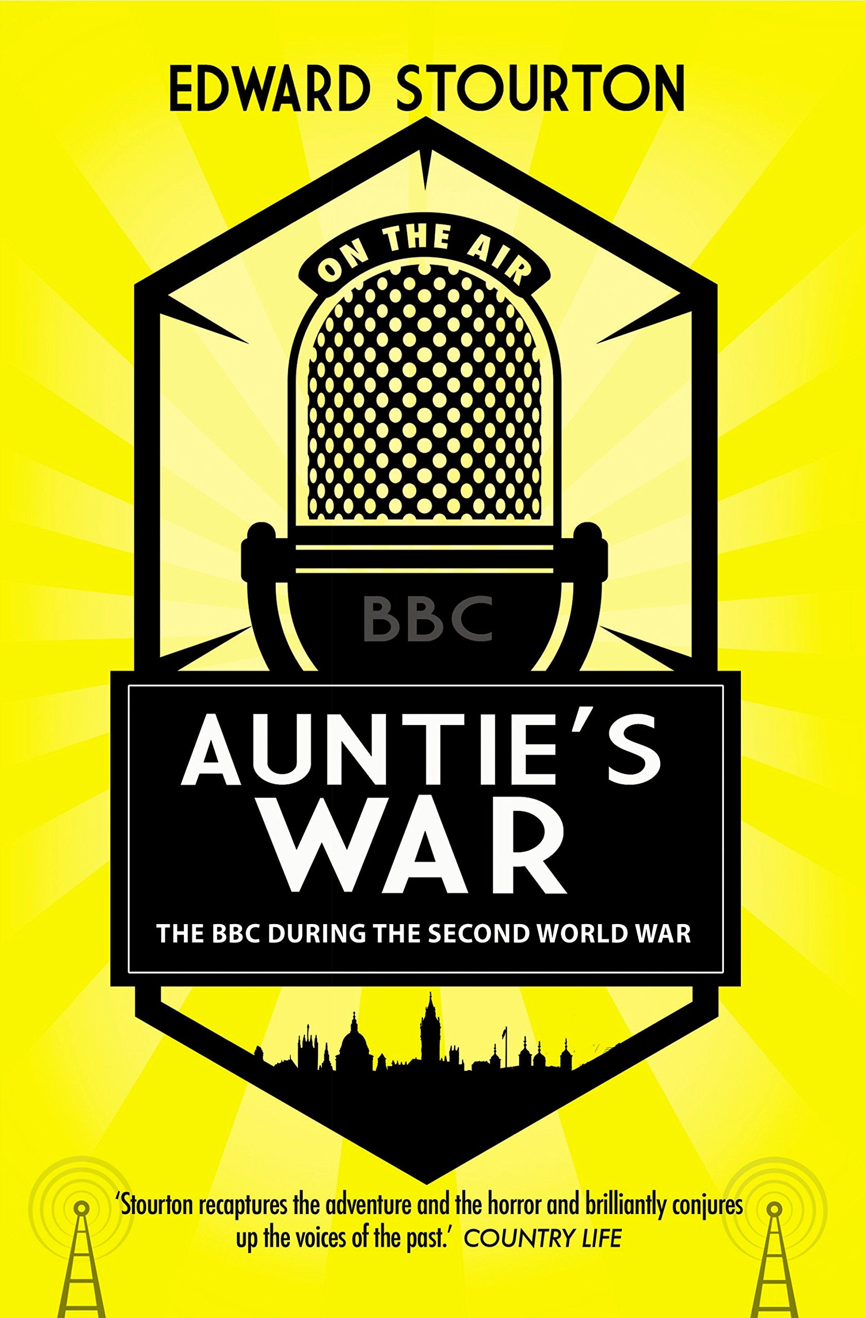 Auntie's War: The BBC during the Second World War Media & Communication