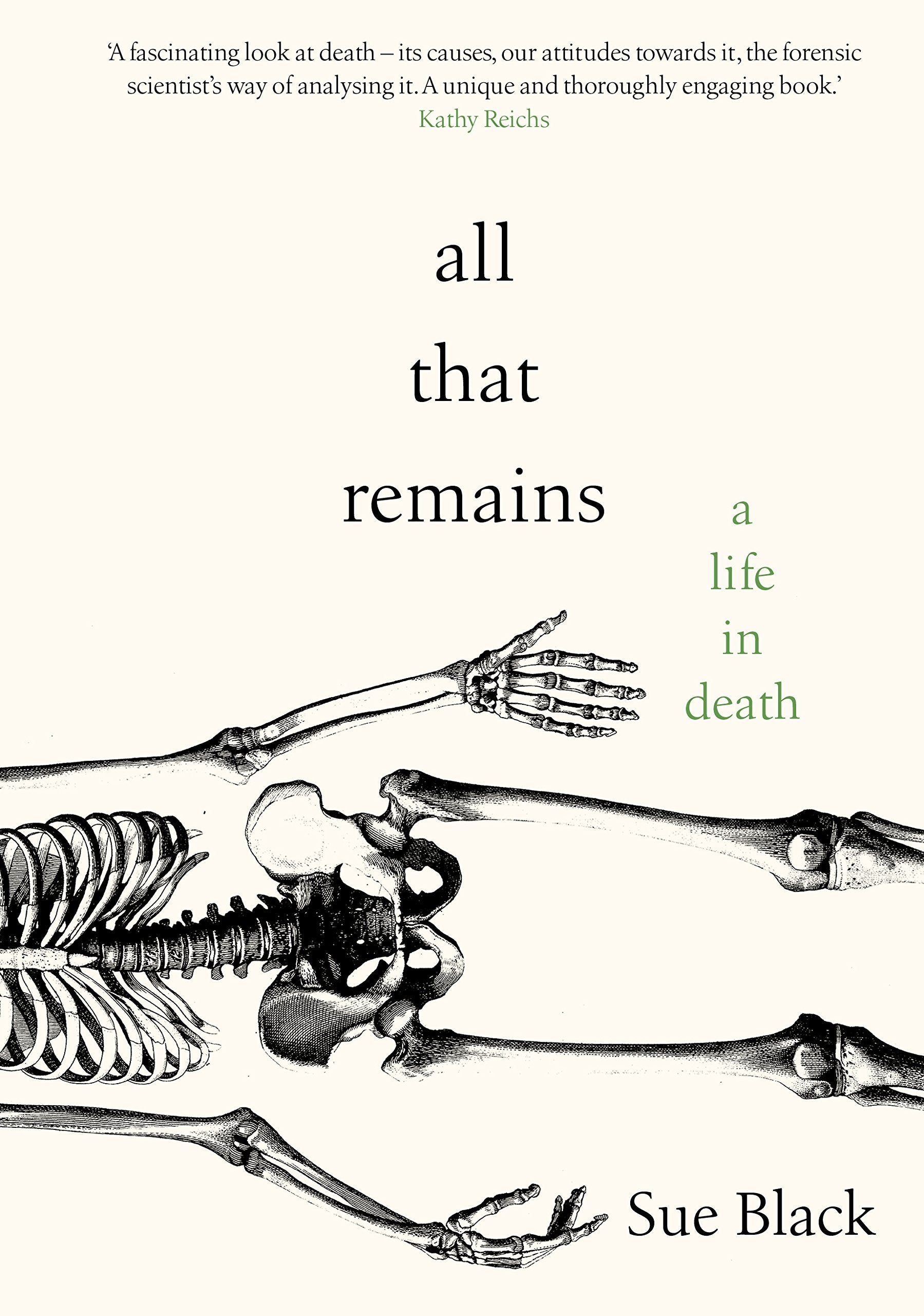 All That Remains: A Life in Death Medicine