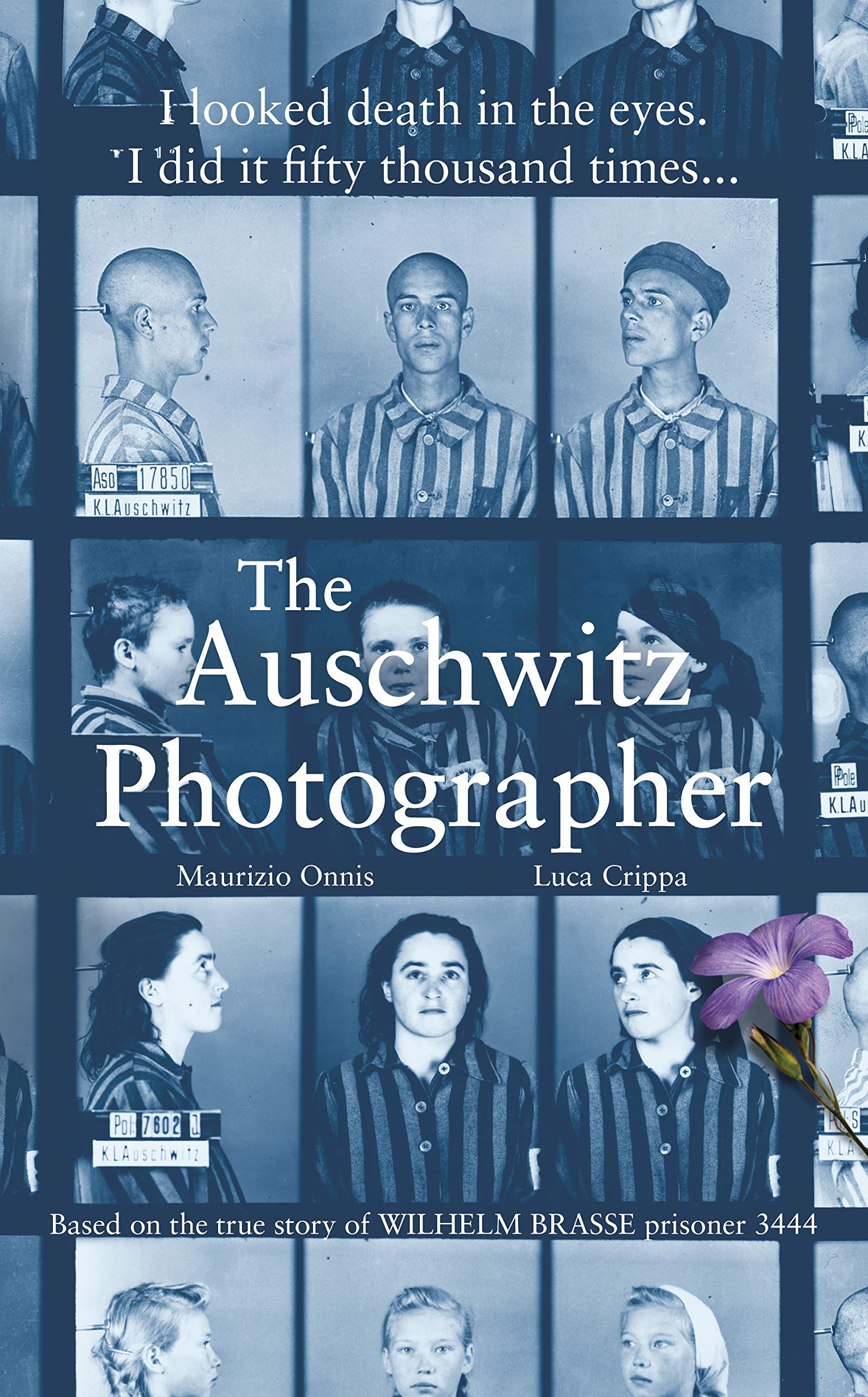 The Auschwitz Photographer: The powerful true story of Wilhelm Brasse prisoner number 3444 book