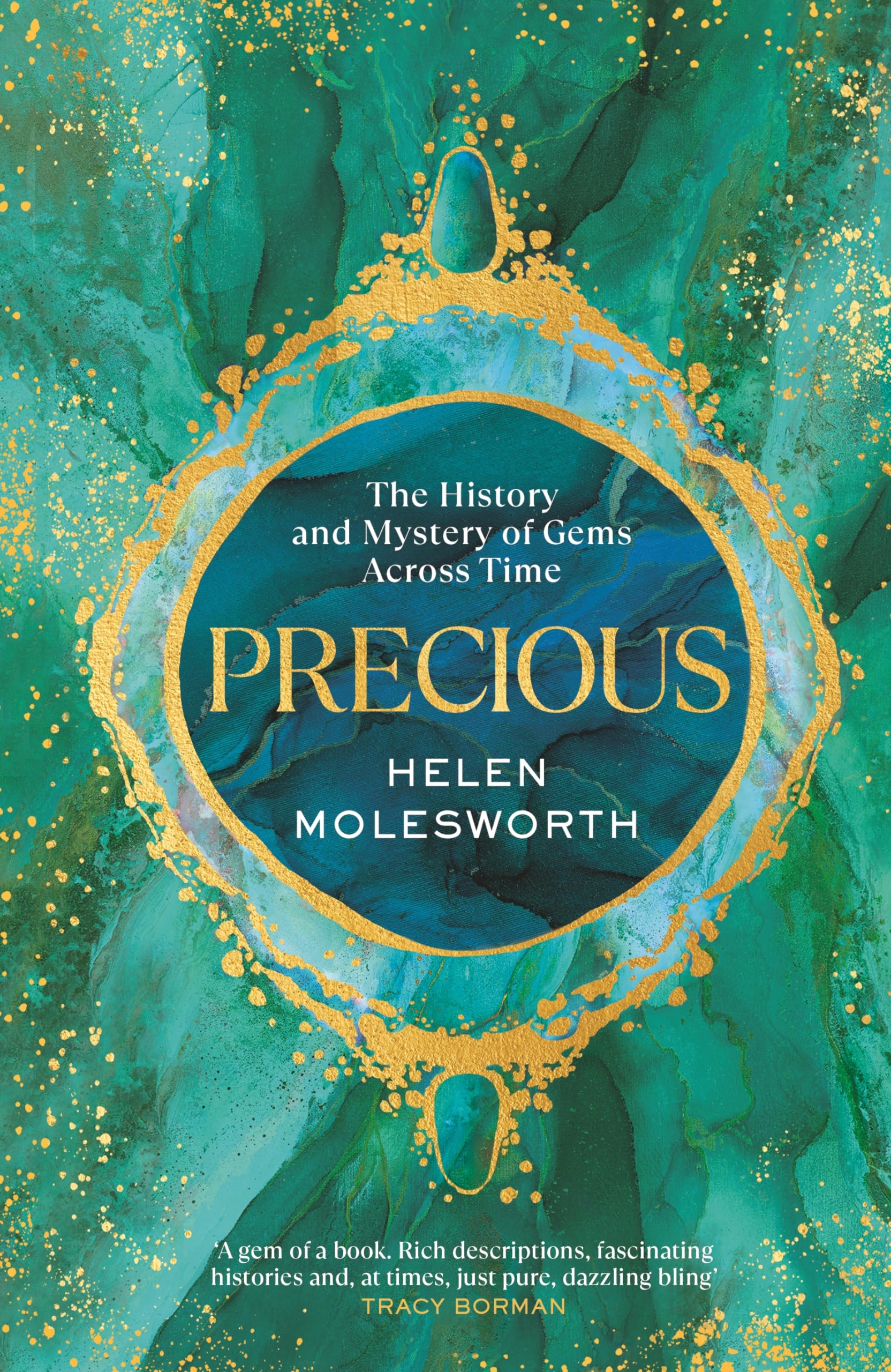Precious: A fascinating history of the world’s most treasured gemstones and who wore them by the renowned jewellery expert Books