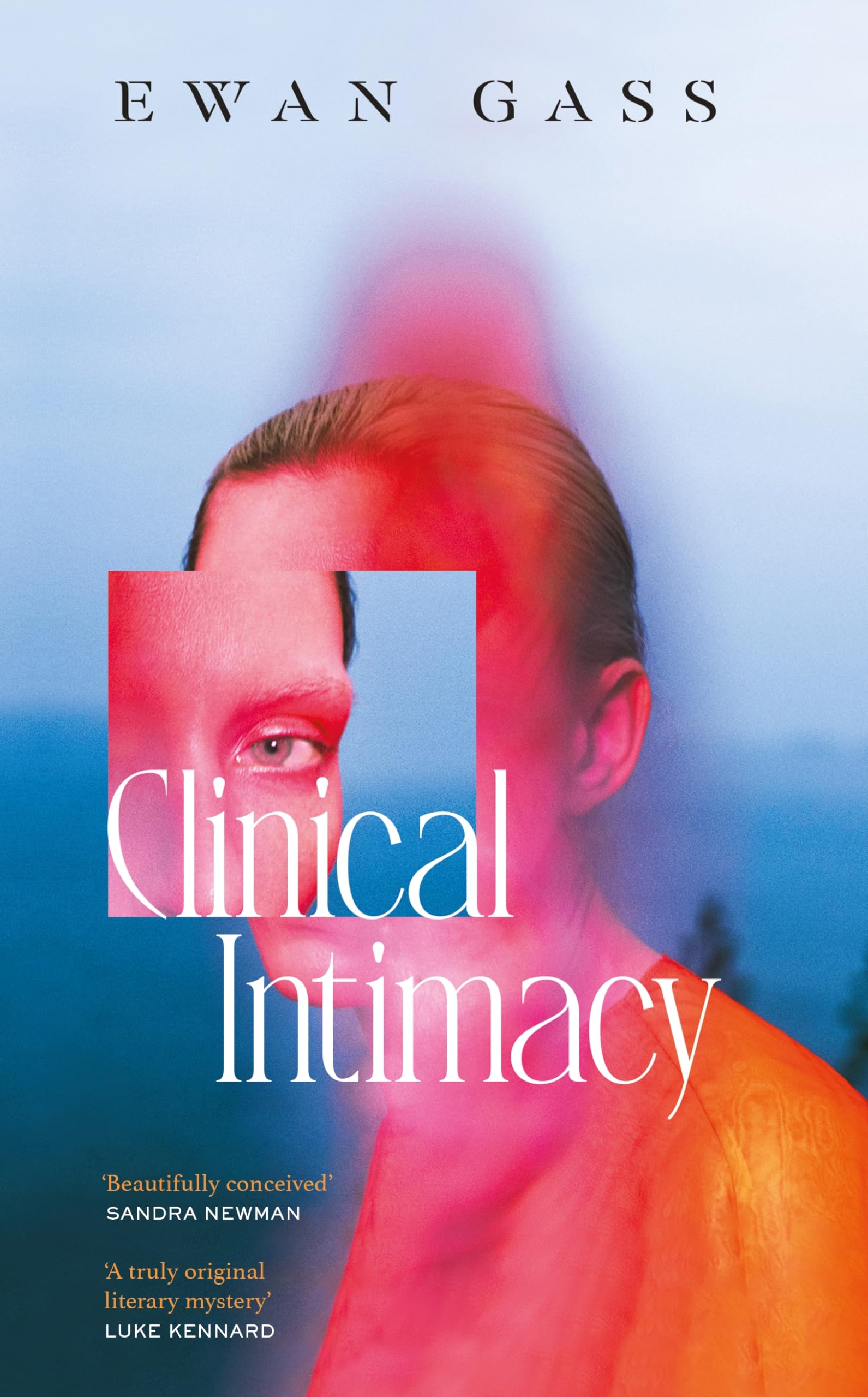 Clinical Intimacy: 'A truly original literary mystery' Luke Kennard book