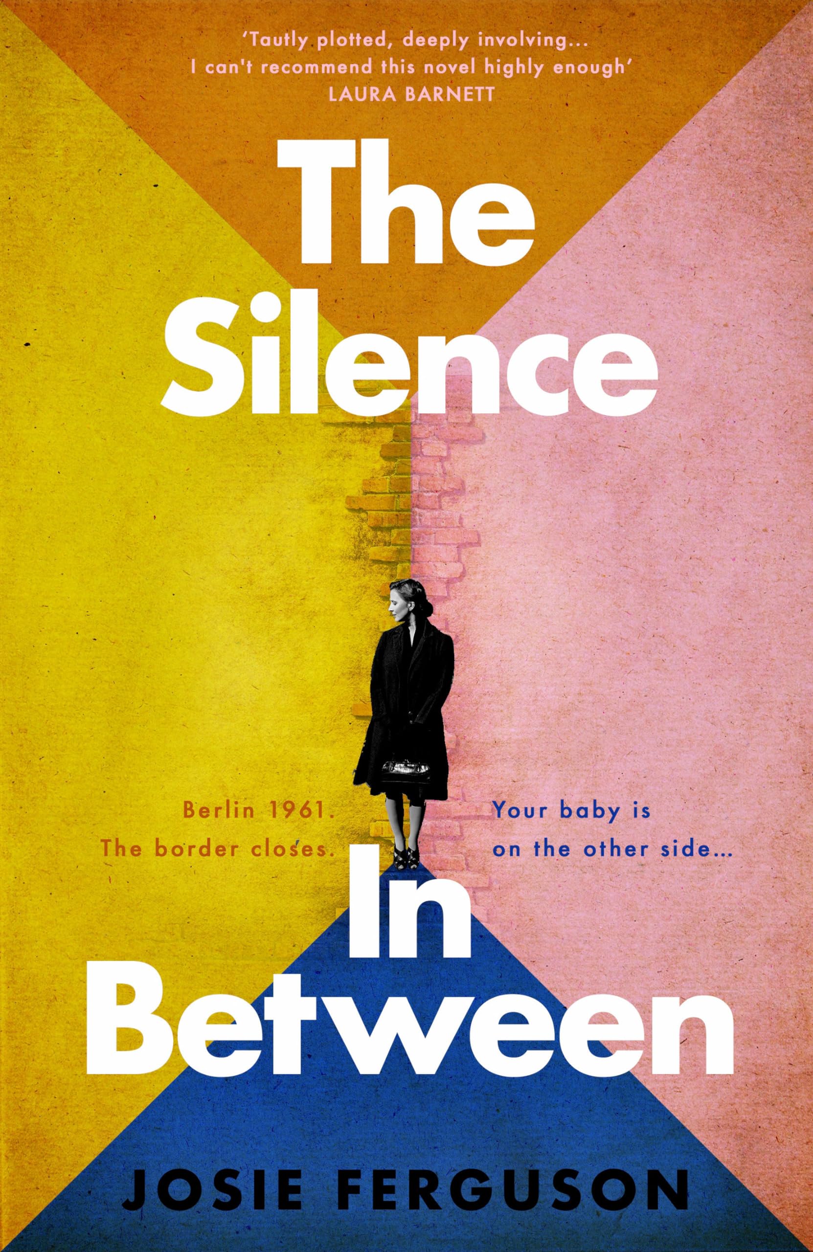 The Silence In Between: This summer’s must-read sweeping historical novel about a family separated by the Berlin Wall Action & Adventure