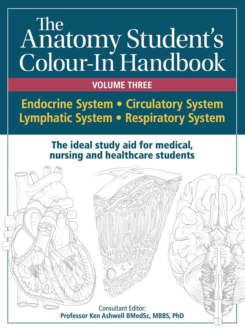 Anatomy Student's Colour-In Handbooks: Volume Three: The Endocrine; Circulatory; Lymphatic; and Respiratory Systems Medicine