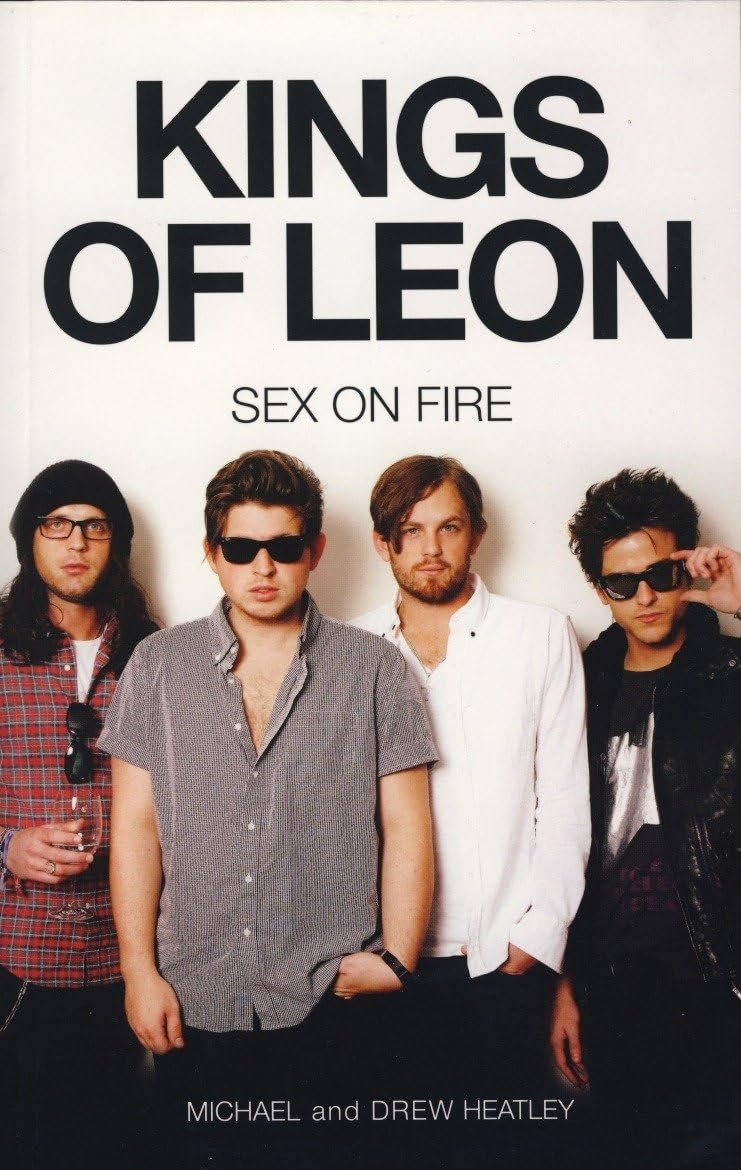 The Kings of Leon: Sex on Fire (New Edition) Social Sciences
