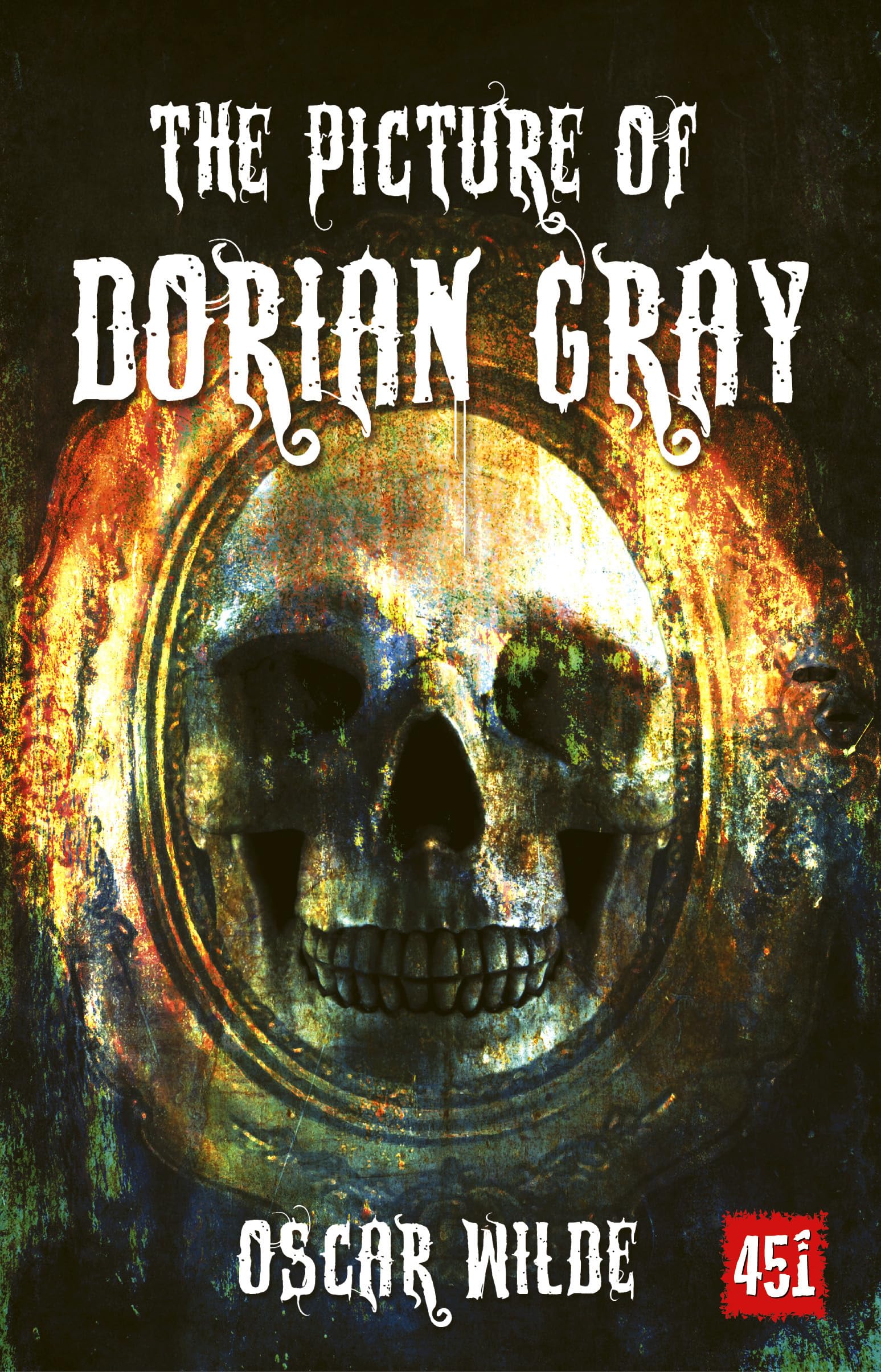 The Picture of Dorian Gray (Gothic Fiction) Classics