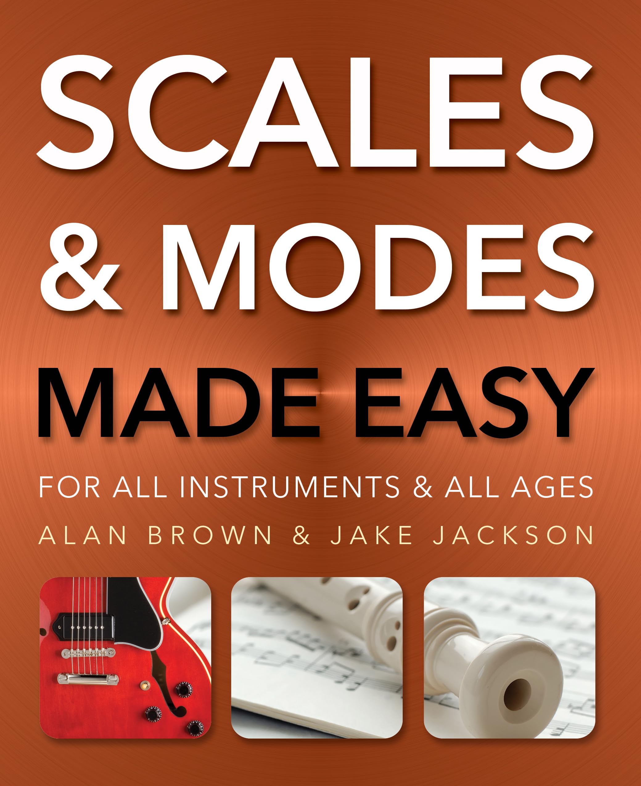 Scales and Modes Made Easy: For All Instruments and All Ages (Music Made Easy) Arts & Music
