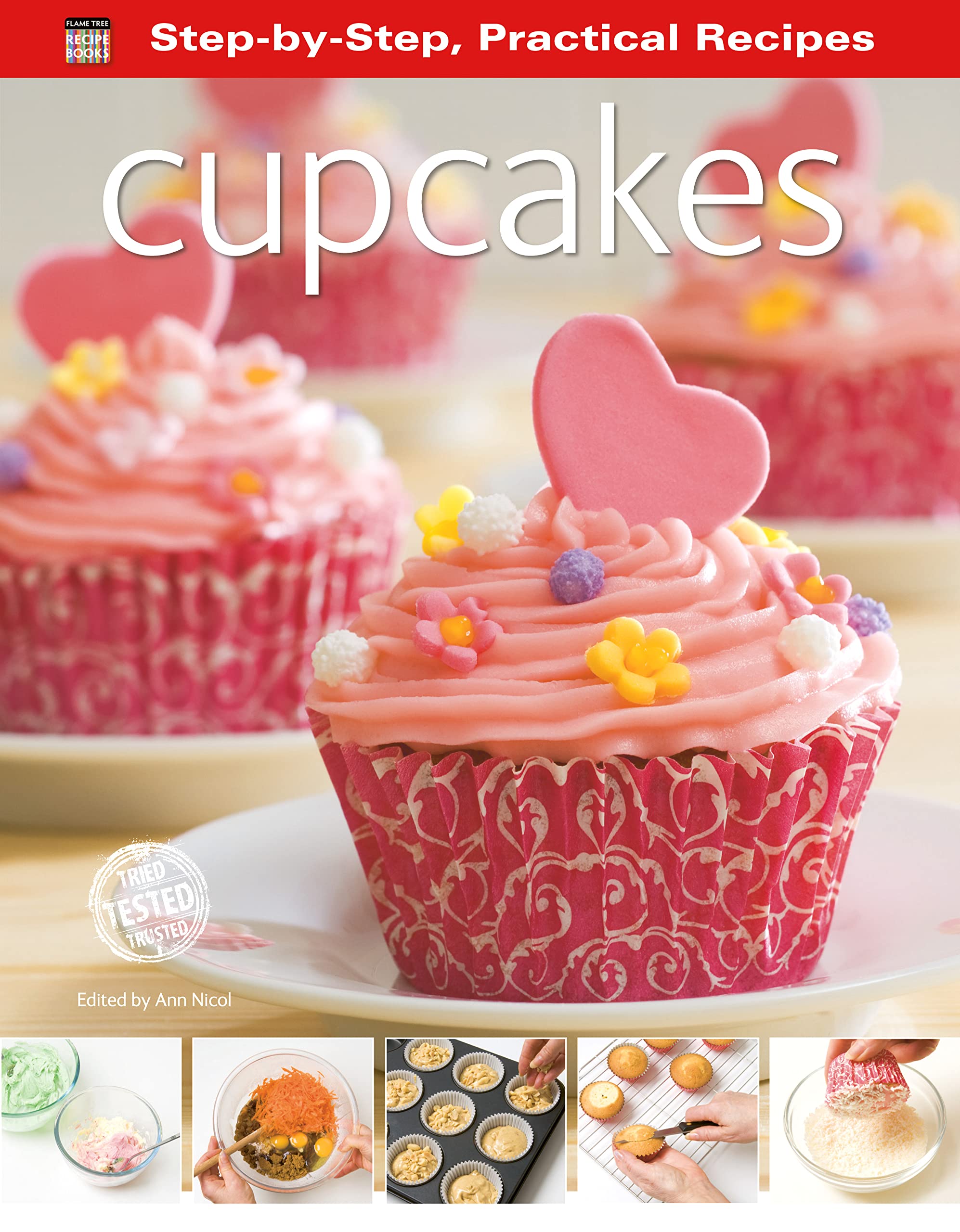 Step-by-Step Practical Recipes: Cupcakes Leisure, Home & Garden