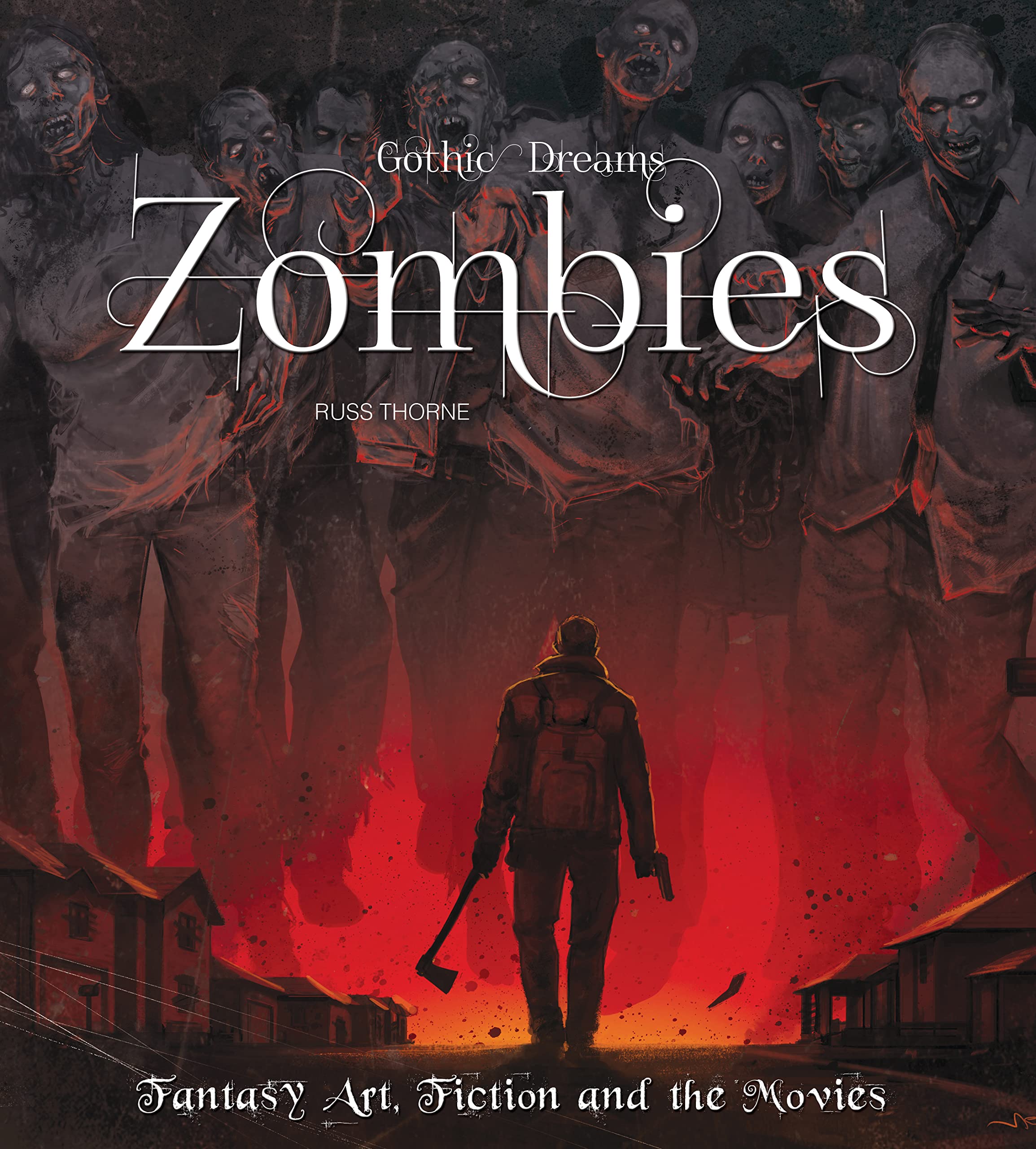 Zombies: Fantasy Art, Fiction & The Movies (Gothic Dreams) Film, Art & Culture