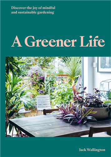 A Greener Life : Discover the Joy of Mindful and Sustainable Gardening Film, Art & Culture