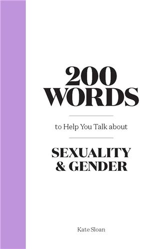 200 Words to Help you Talk about Gender & Sexuality Social Sciences