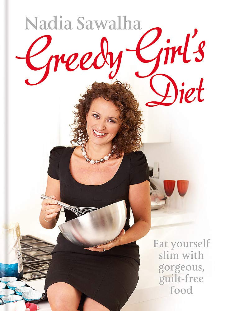 Greedy Girl's Diet: Eat Yourself Slim with Gorgeous, Guilt-free Food Leisure, Home & Garden