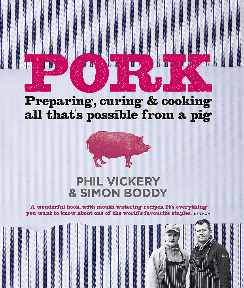 Pork: Perparing, Curing and Cooking All That is Possible from a Pig Leisure, Home & Garden