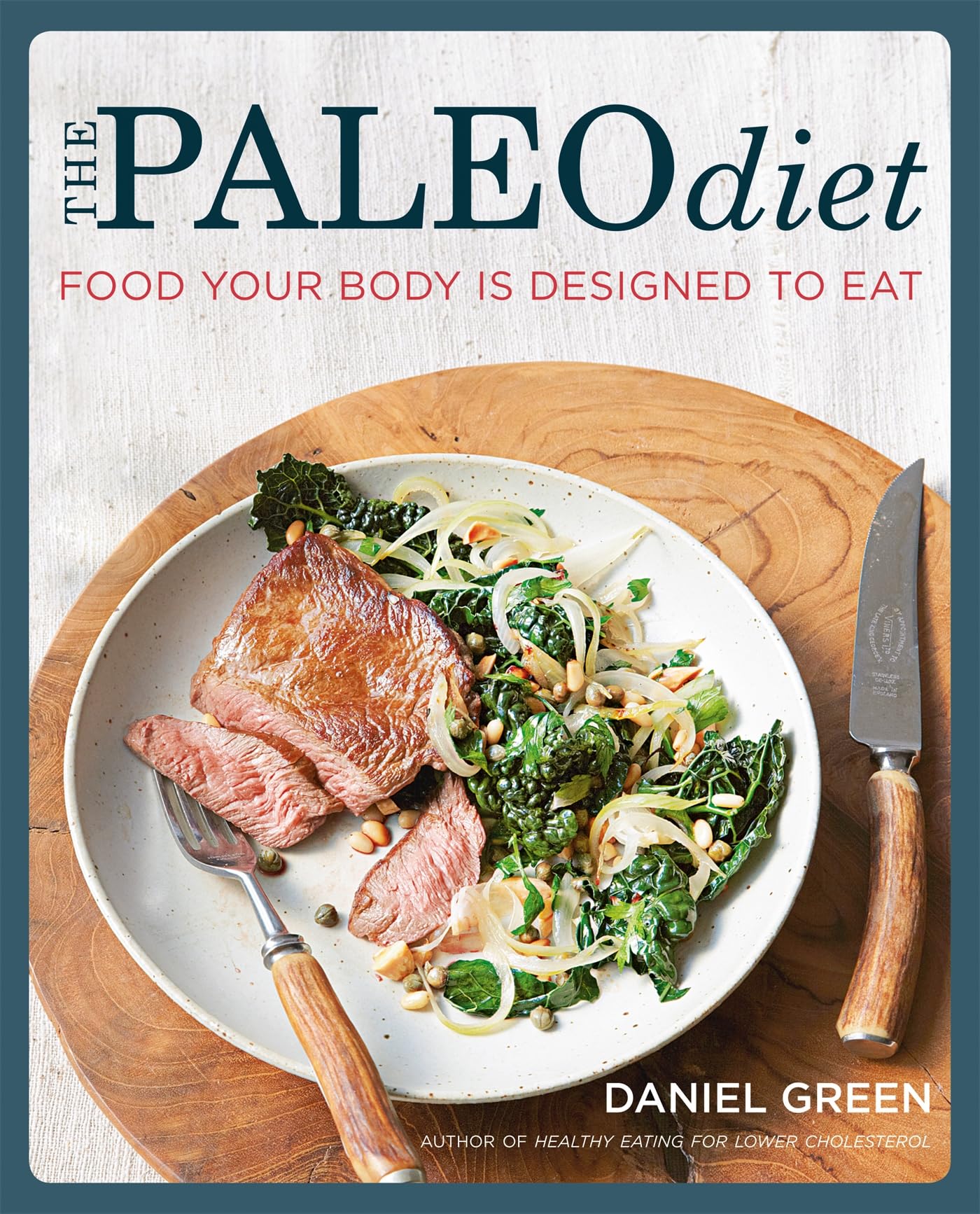 The Paleo Diet: Food your body is designed to eat Leisure, Home & Garden