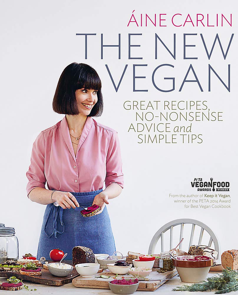 The New Vegan: Great Recipes, No-Nonsense Advice & Simple Tips Leisure, Home & Garden