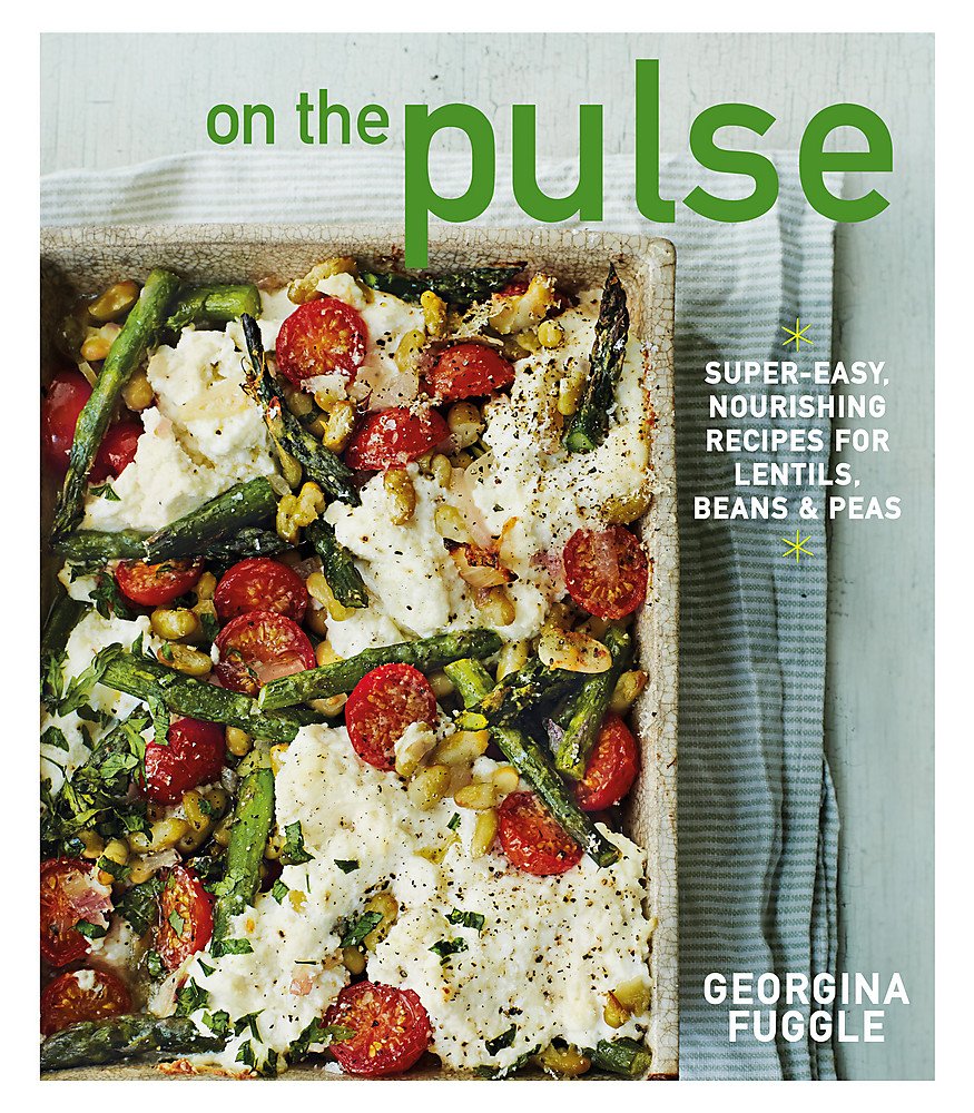 On the Pulse: Super easy, protein-packed recipes for lentils, beans and peas Leisure, Home & Garden
