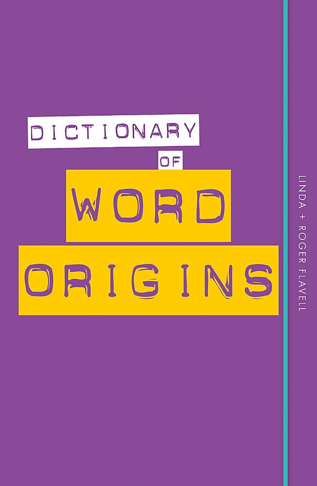 Dictionary of Word Origins book