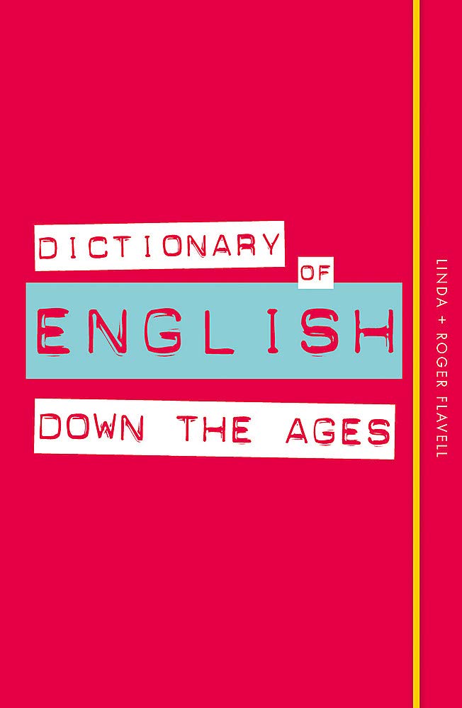 Dictionary of English Down the Ages General education