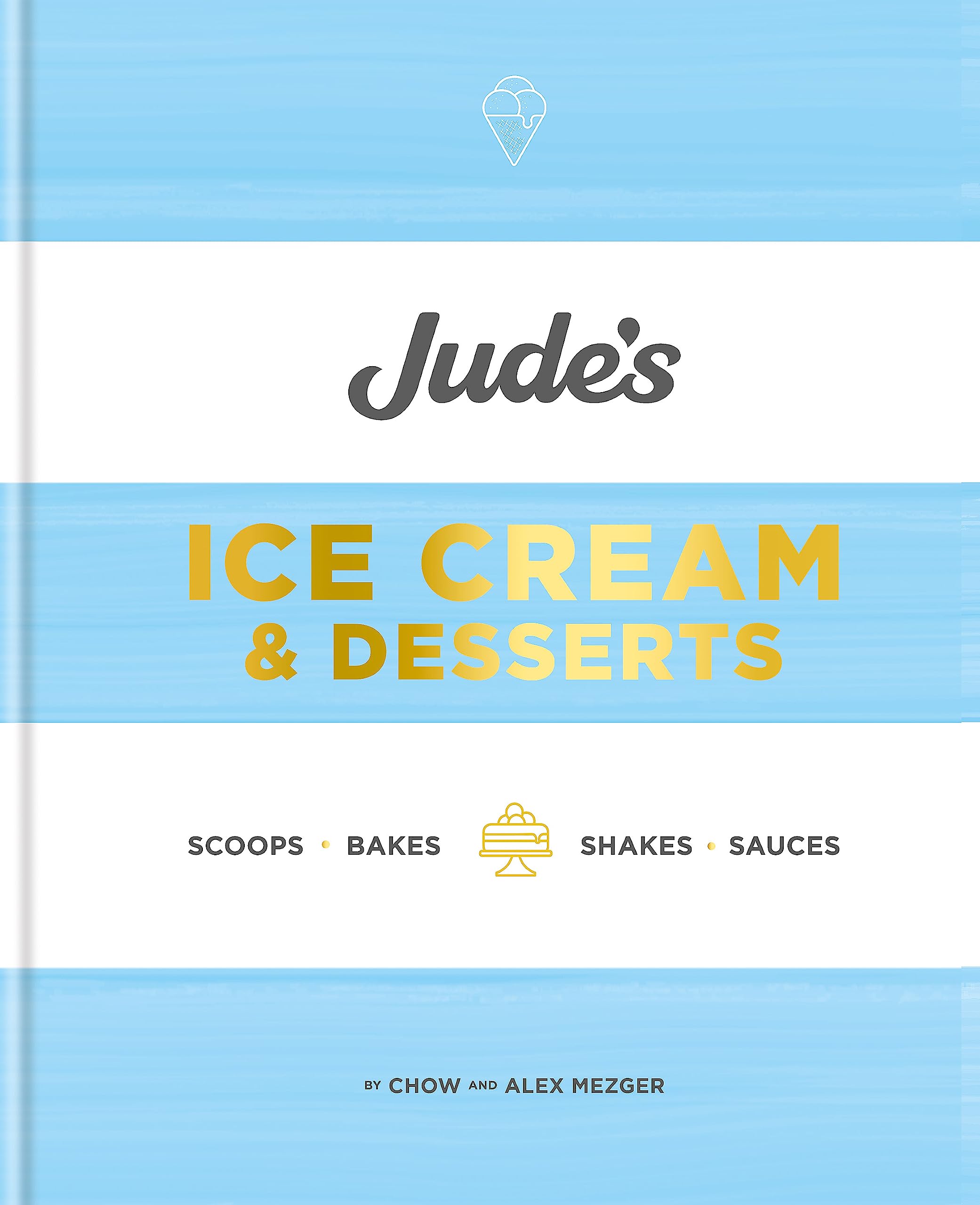 Jude's Ice Cream & Desserts: Scoops, bakes, shakes and sauces Leisure, Home & Garden