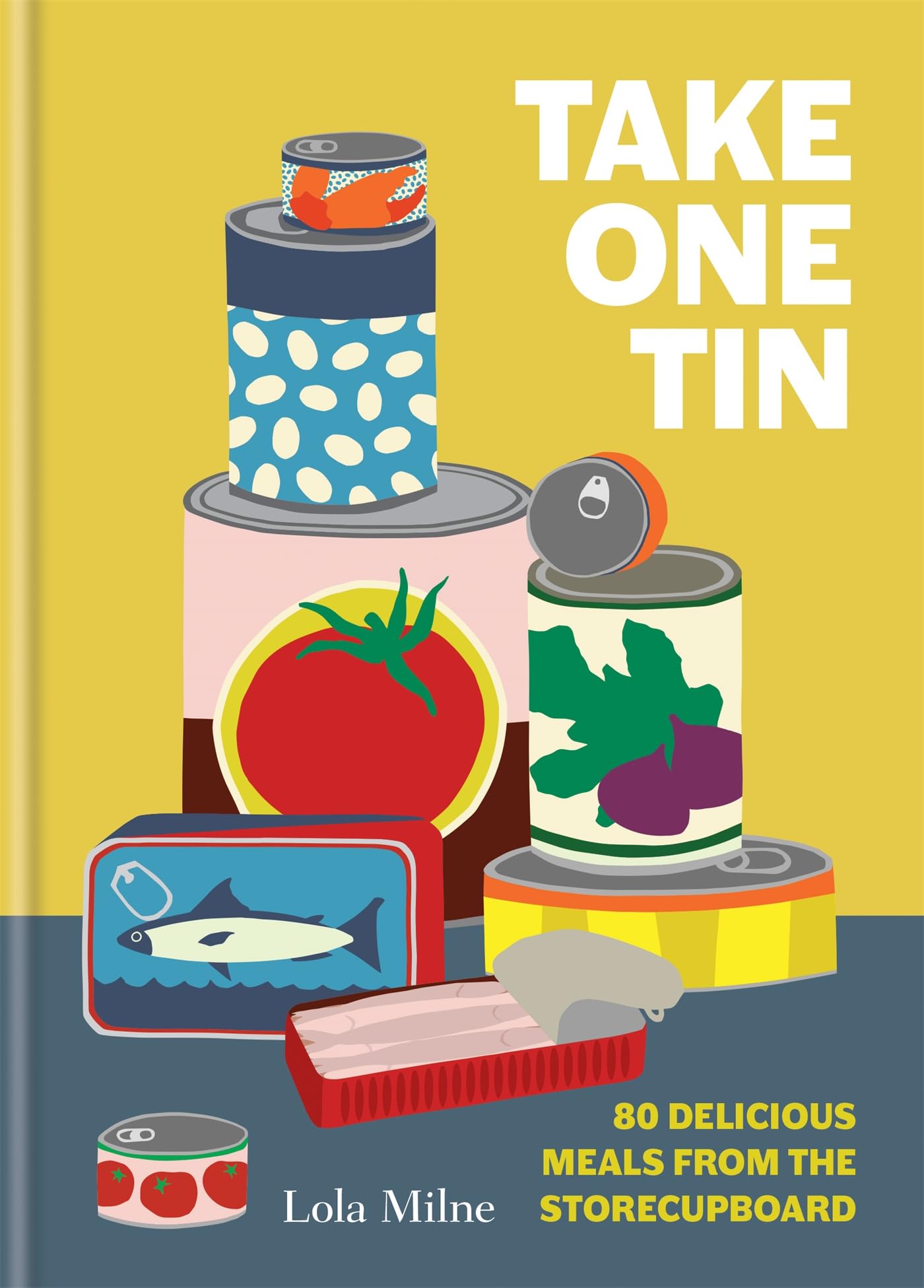 Take One Tin: 80 delicious meals from the storecupboard Leisure, Home & Garden