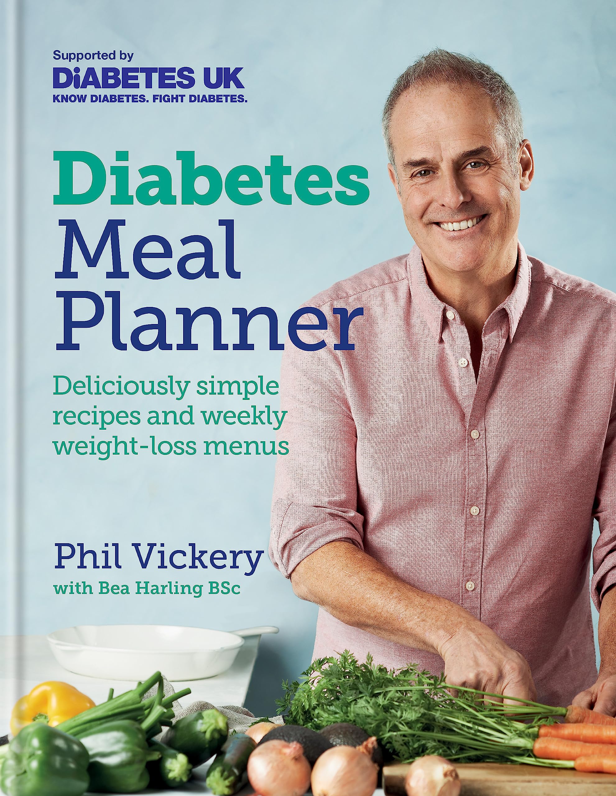Diabetes Meal Planner: Deliciously simple recipes and weekly weight-loss menus – Supported by Diabetes UK Medicine