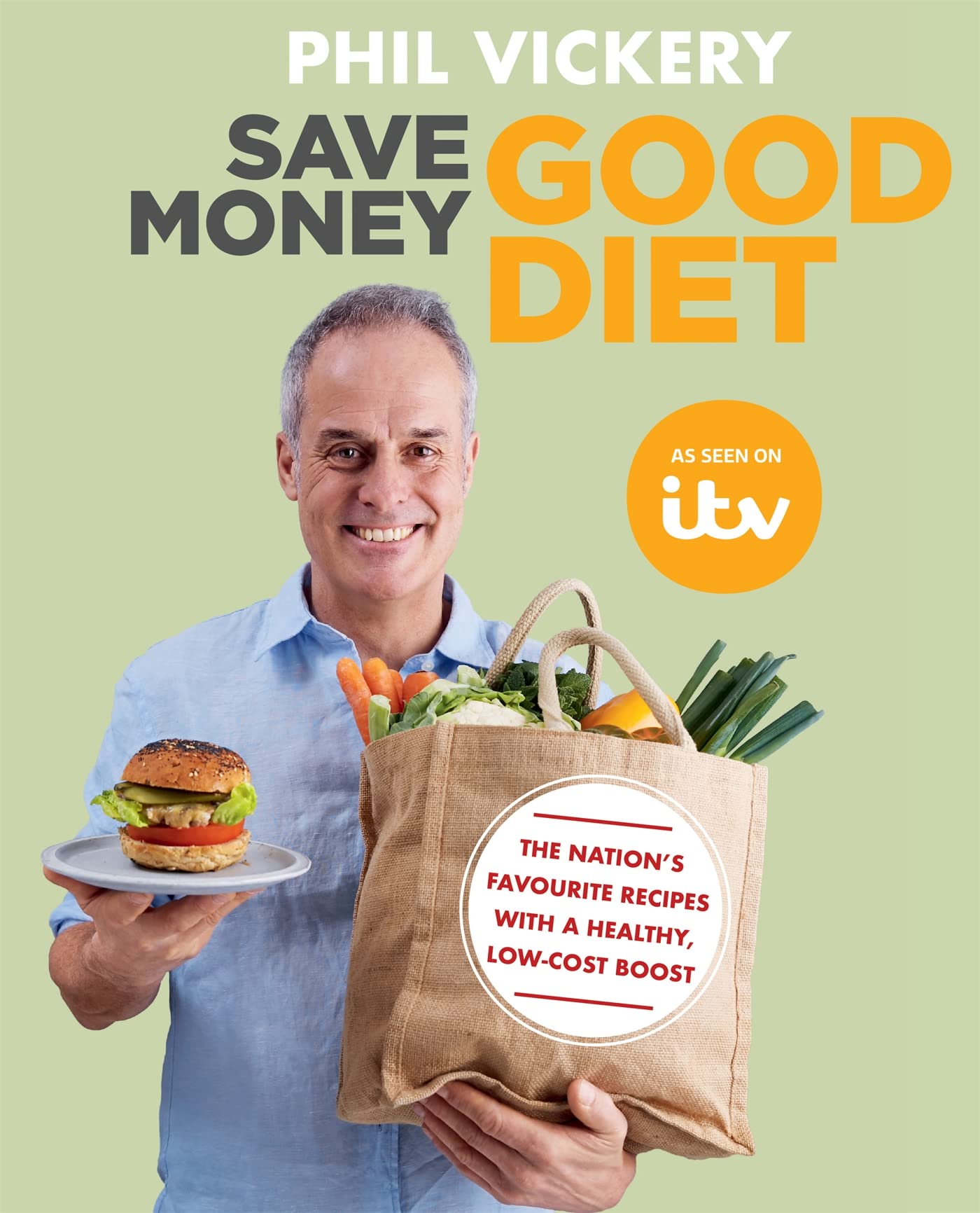 Save Money Good Diet: The Nation's Favourite Recipes with a Healthy, Low-Cost Boost (Phil Vickery Budget) Leisure, Home & Garden