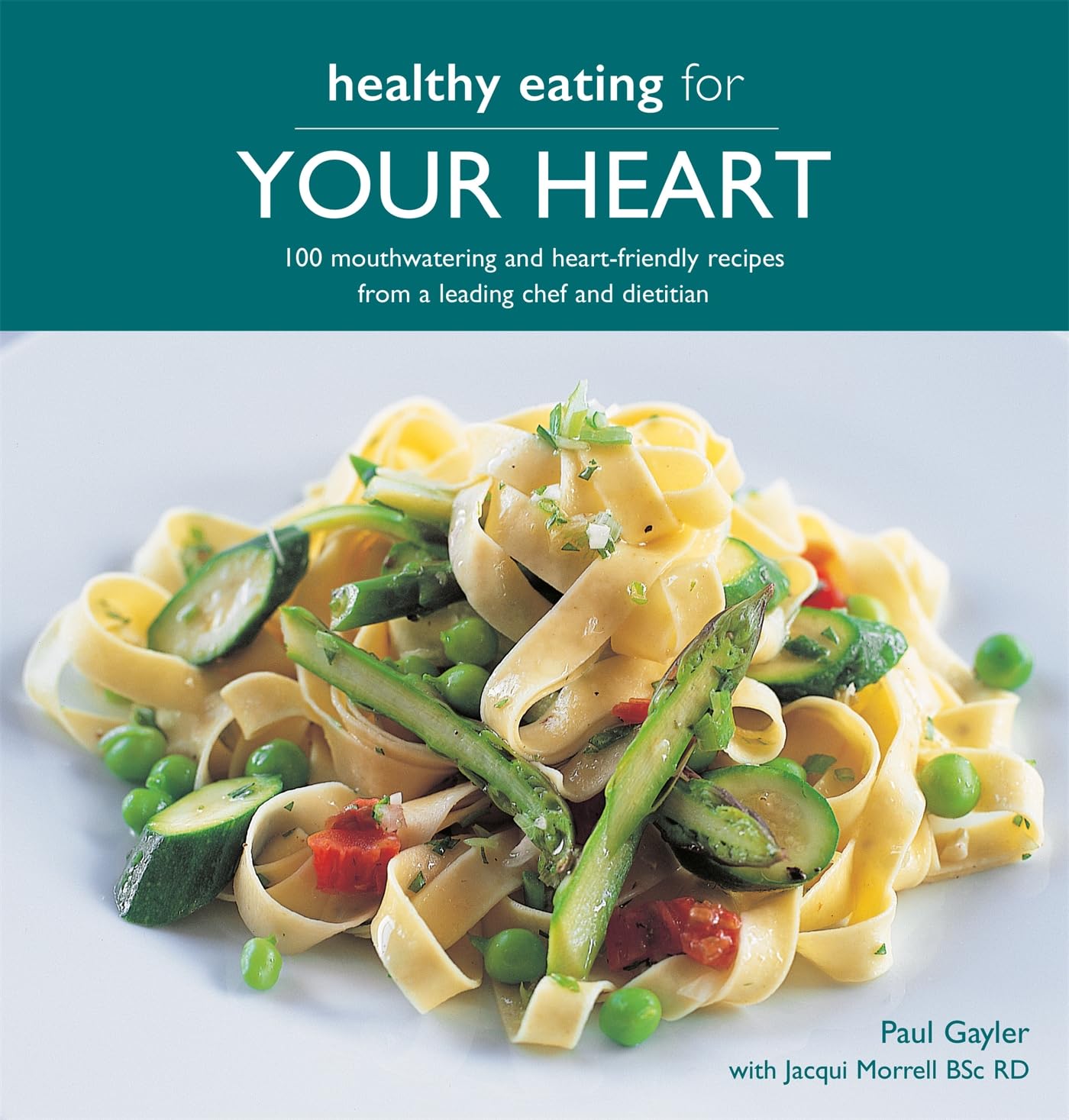 Healthy Eating for Your Heart: 100 Moouthwatering and Heart-Friendly Recipes from a Leading Chef and Dietician Leisure, Home & Garden